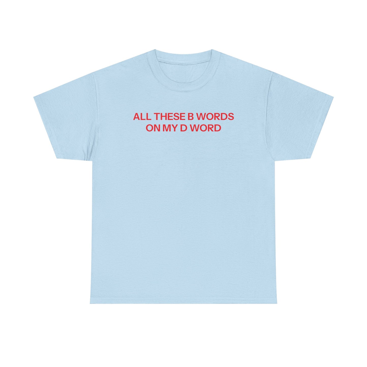 B Words T-shirt