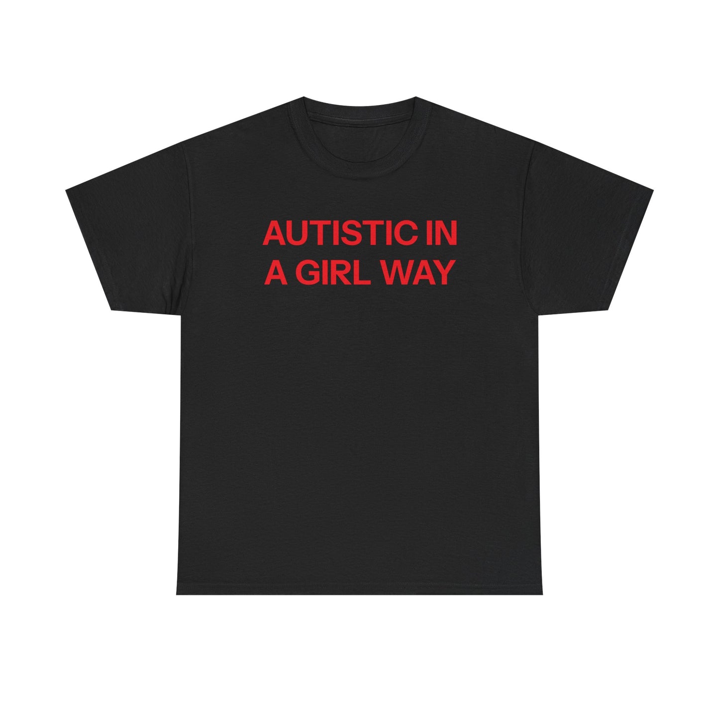 Autistic T-shirt