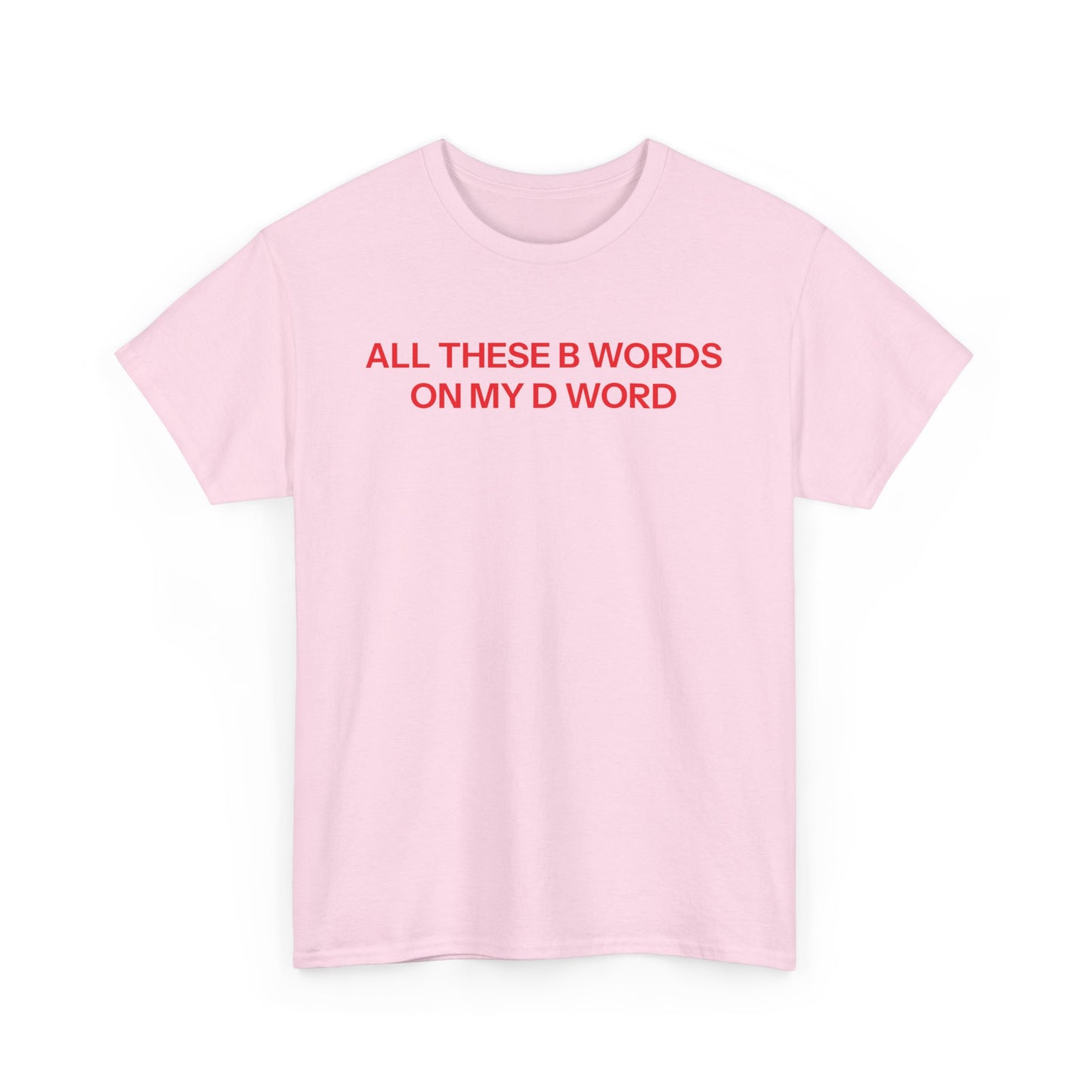 B Words T-shirt