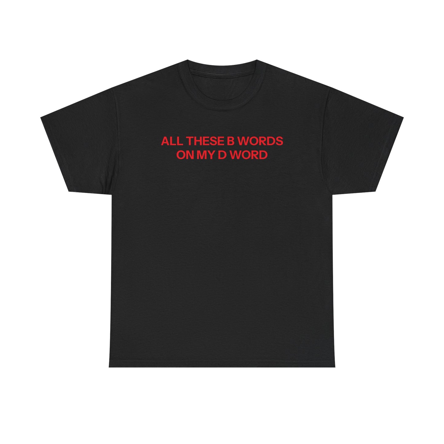 B Words T-shirt