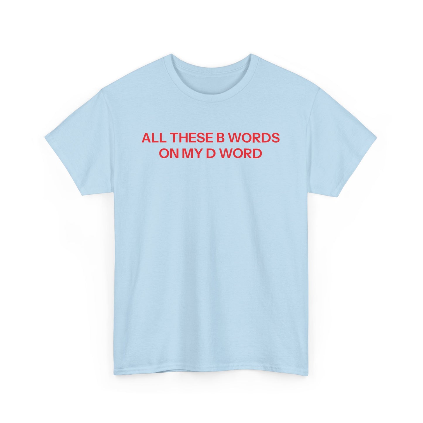 B Words T-shirt