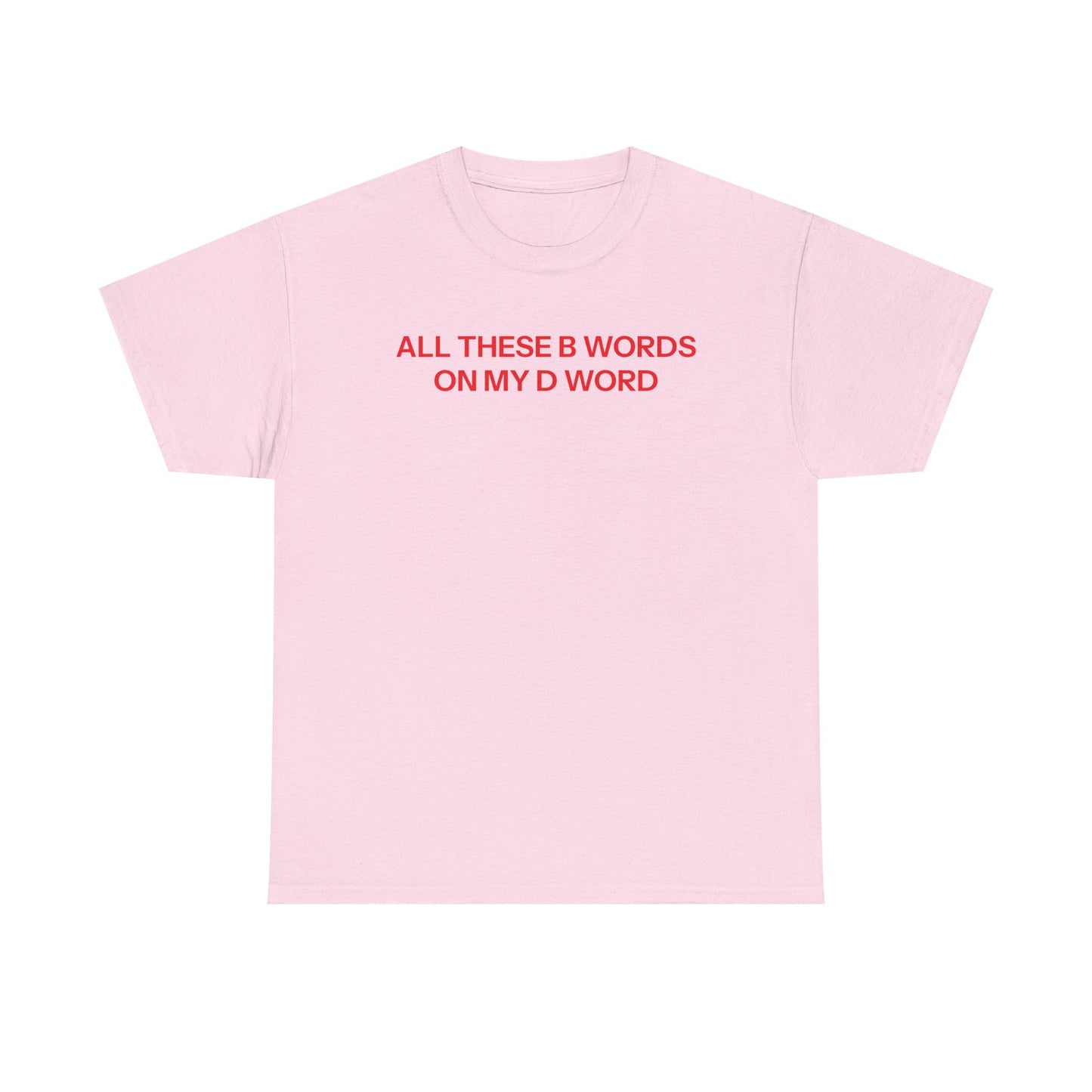 B Words T-shirt