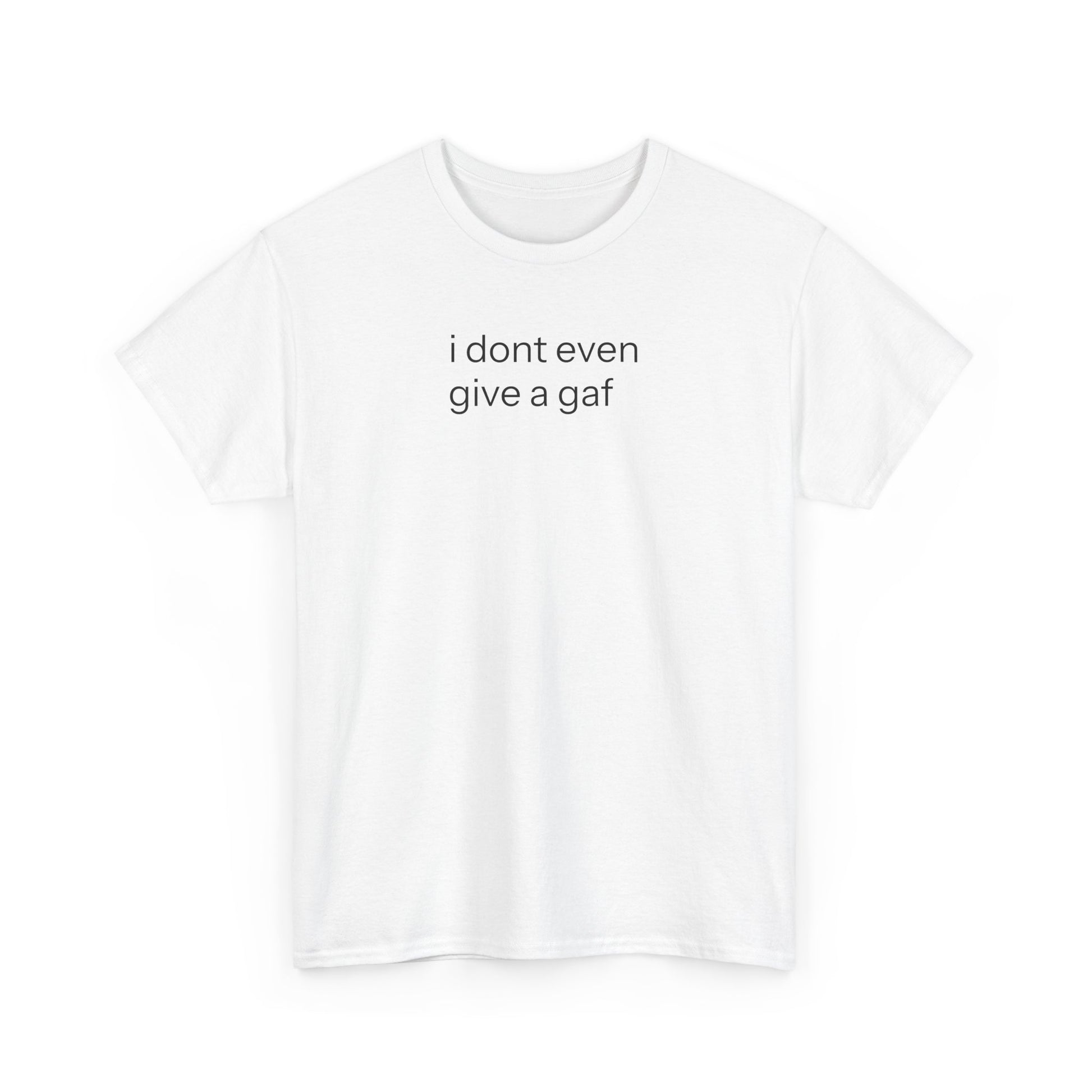 IDEGAGAF T-shirt