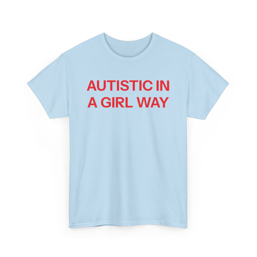Autistic T-shirt