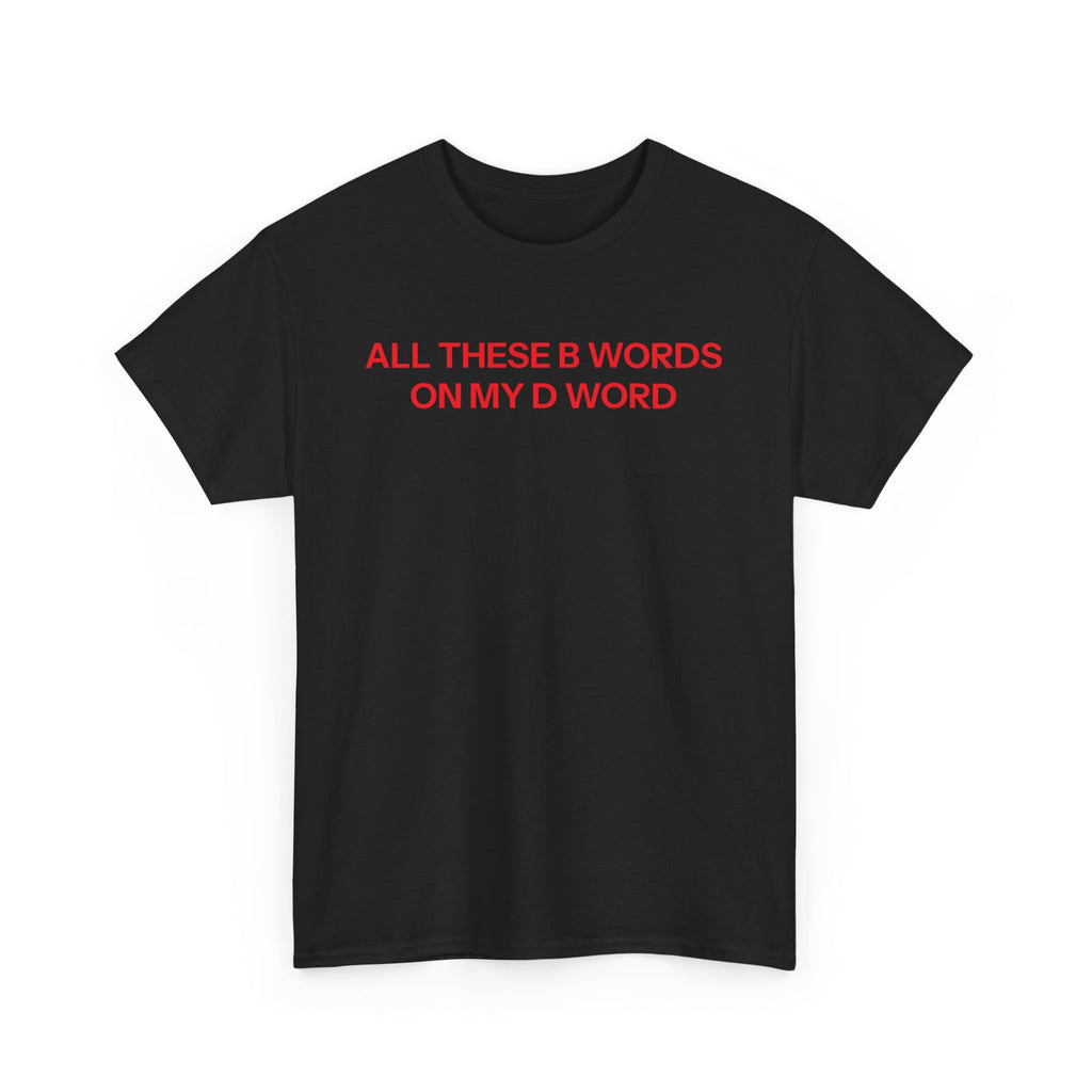 B Words T-shirt