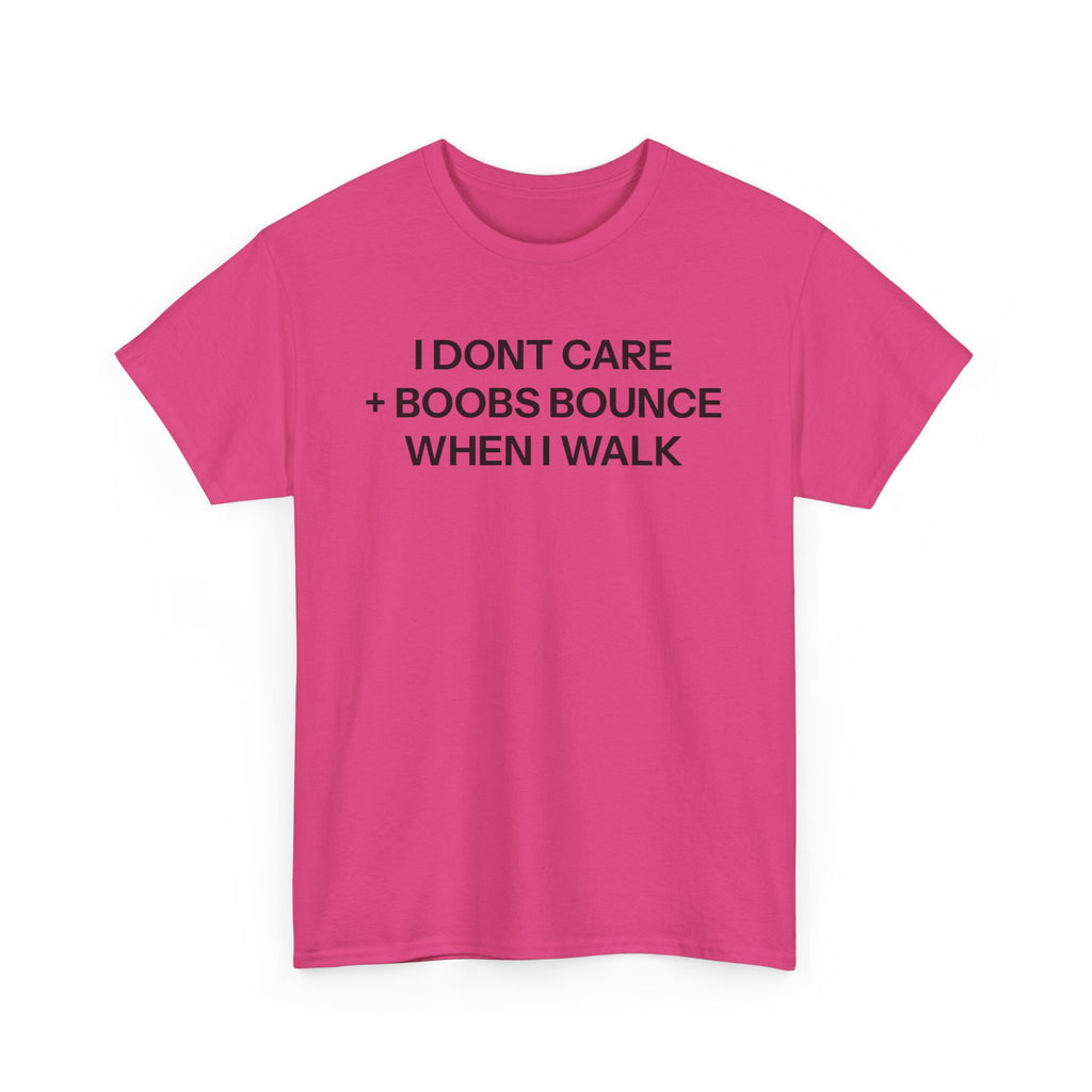 I don't care T-shirt