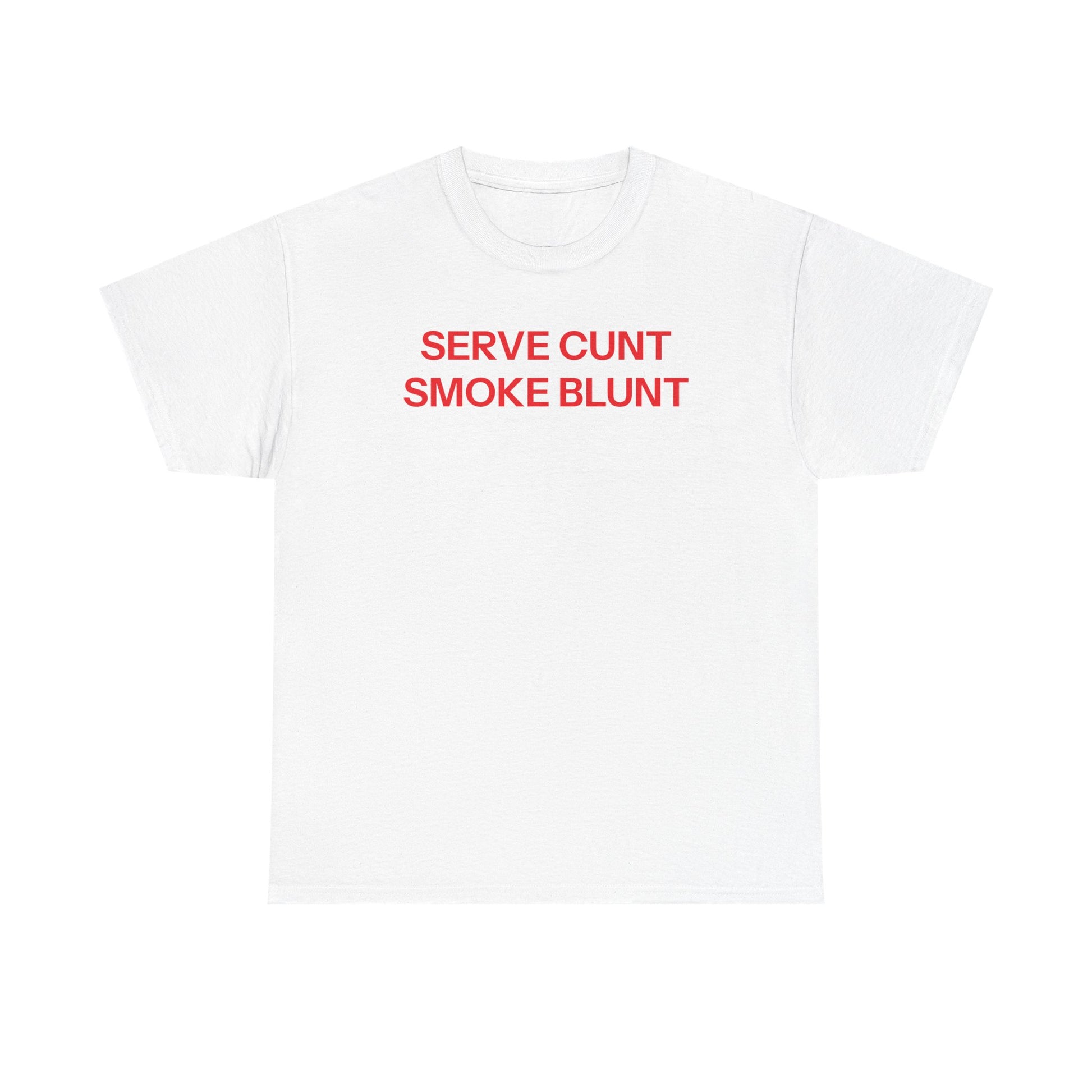 Serve Cunt T-shirt