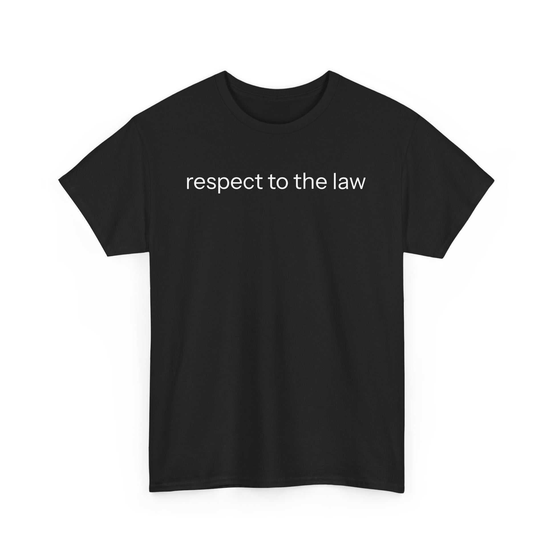 Respect to the law T-shirt
