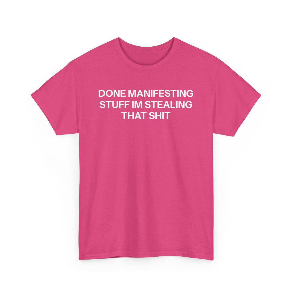 Done Manifesting T-shirt