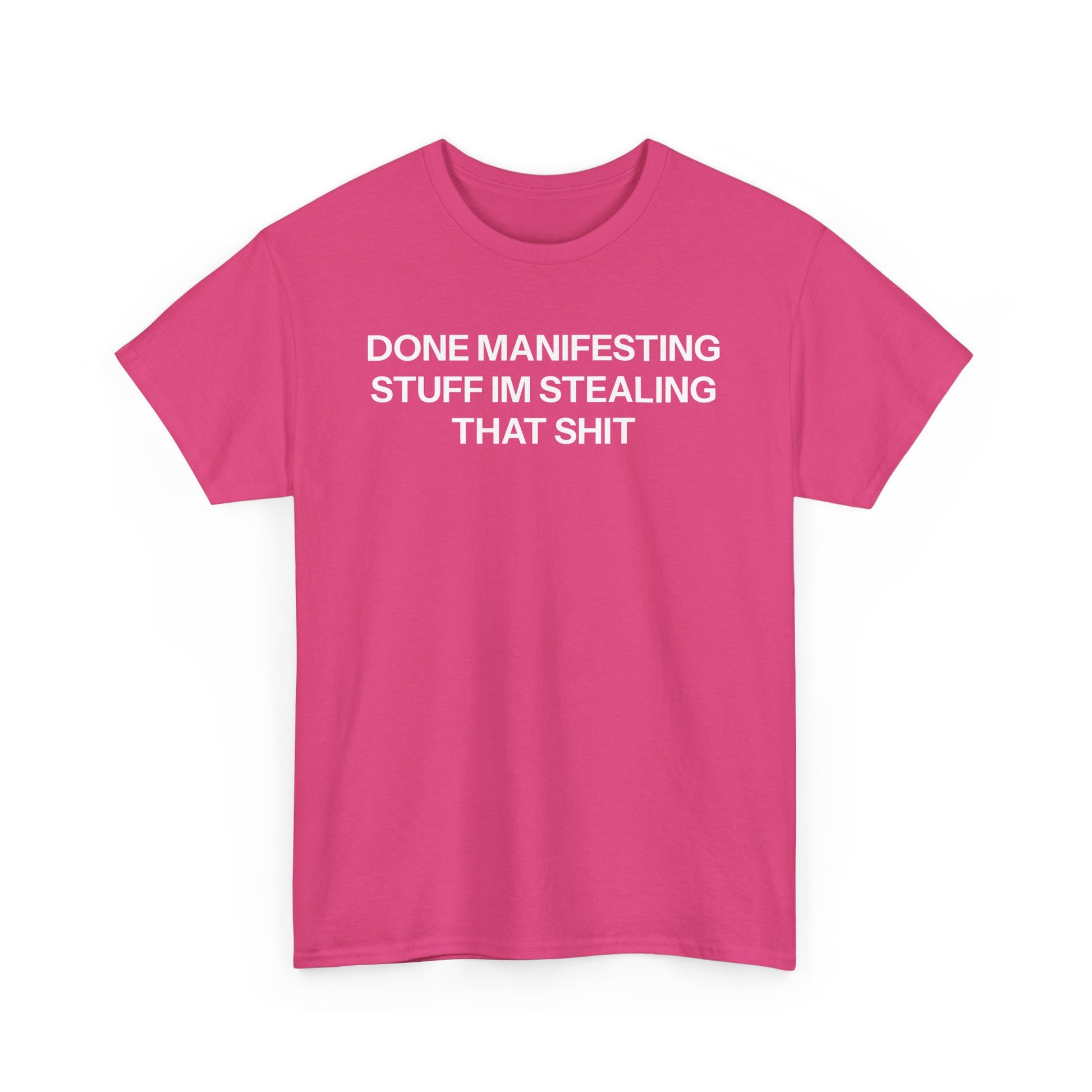 Done Manifesting T-shirt