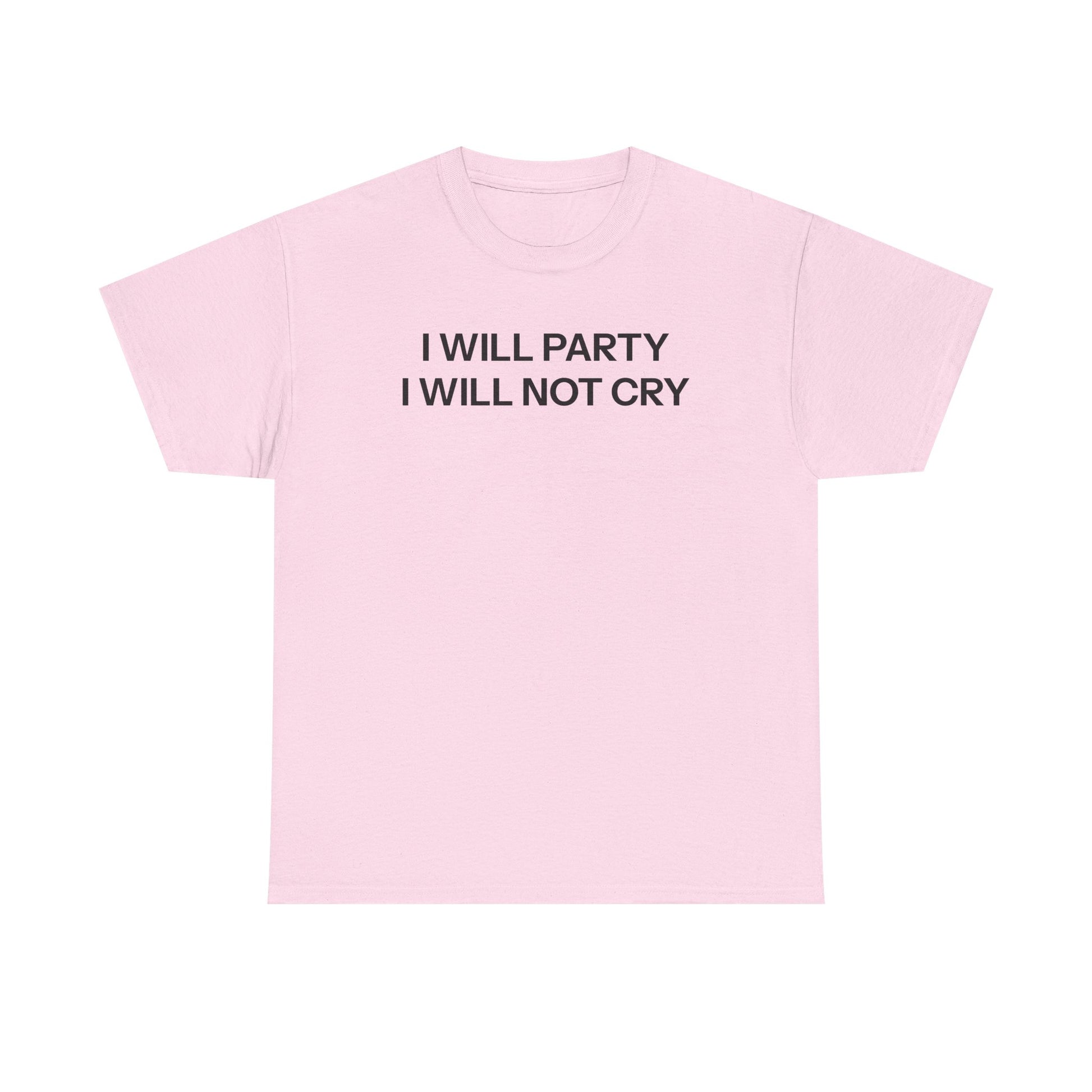 I will party T-shirt