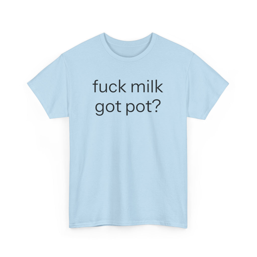fuck milk T-shirt