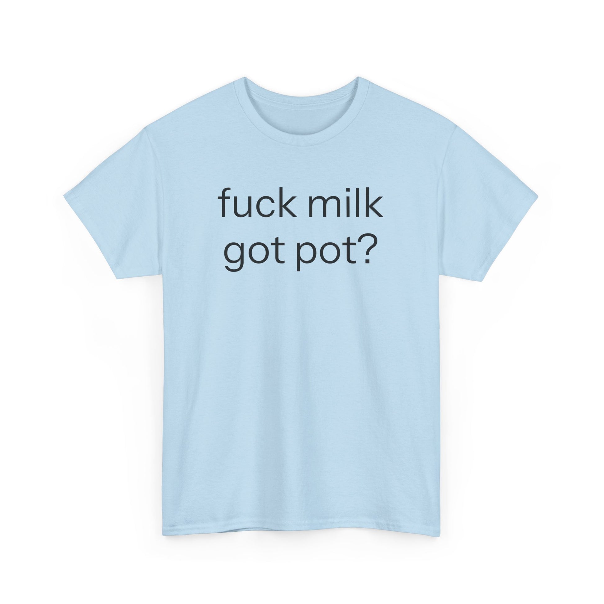 fuck milk T-shirt