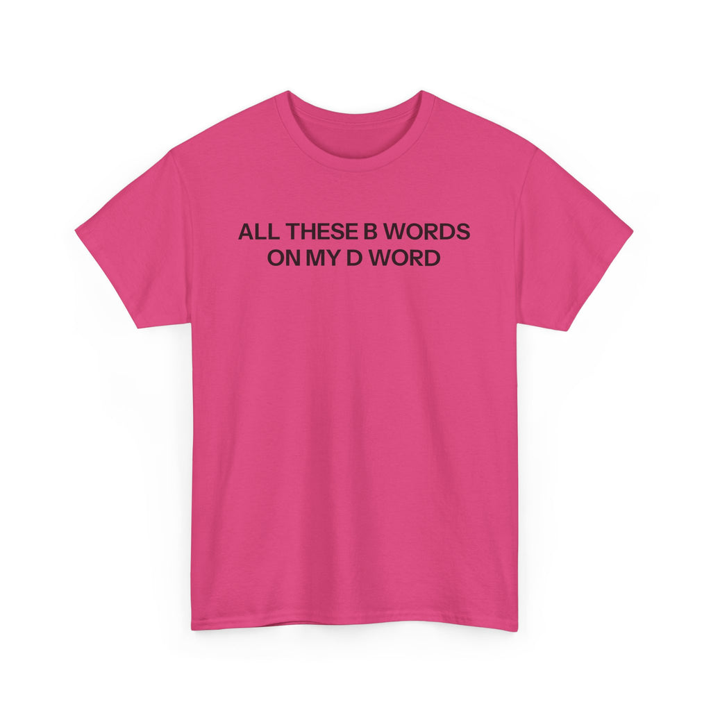 B Words T-shirt