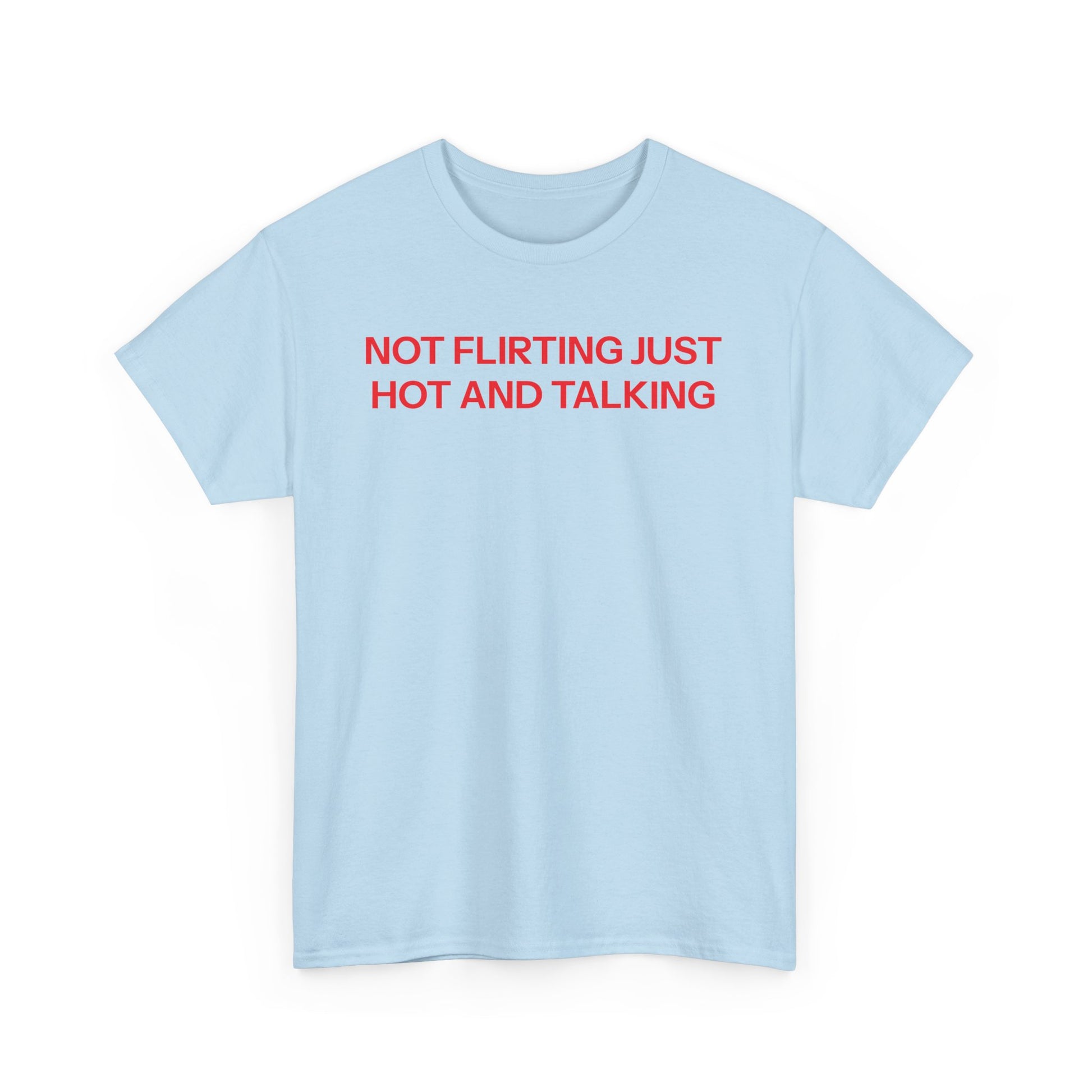 hot and talking T-shirt