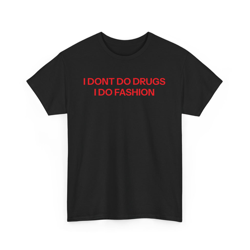 I Do Fashion T-shirt