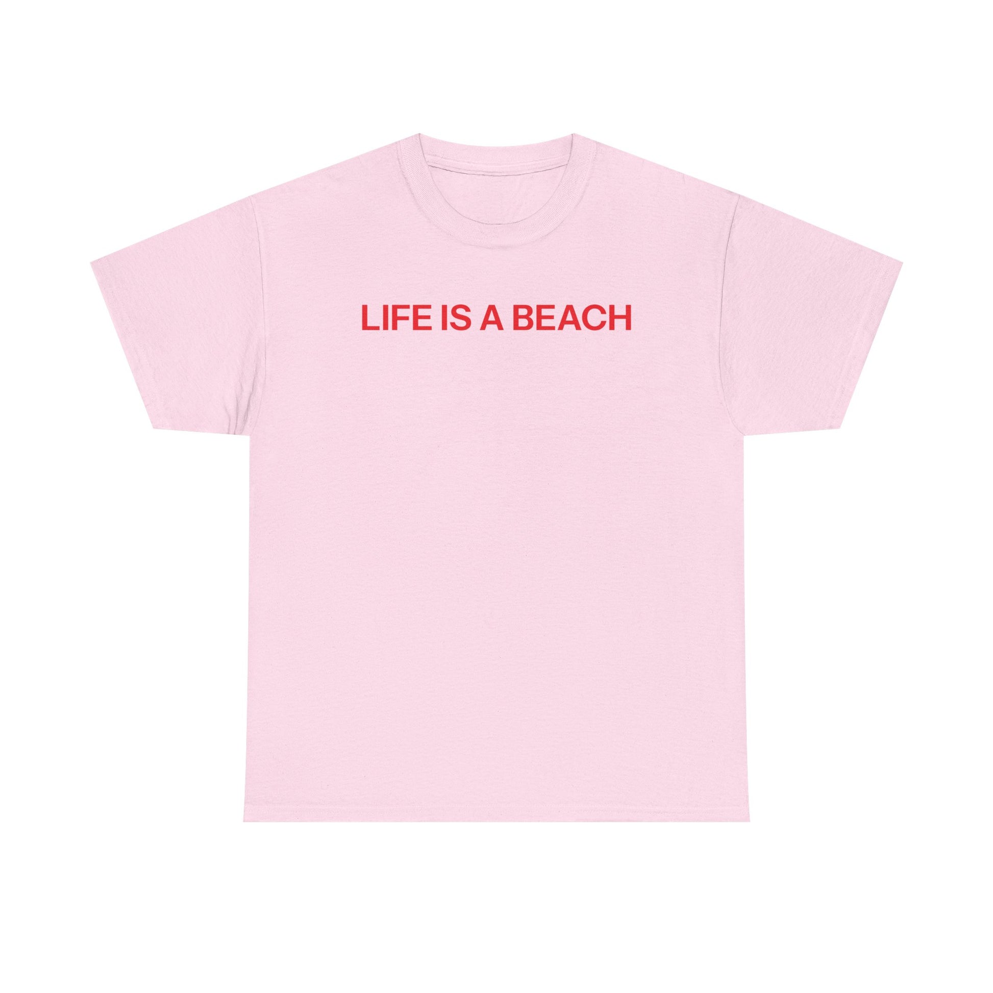 Life is a beach T-shirt
