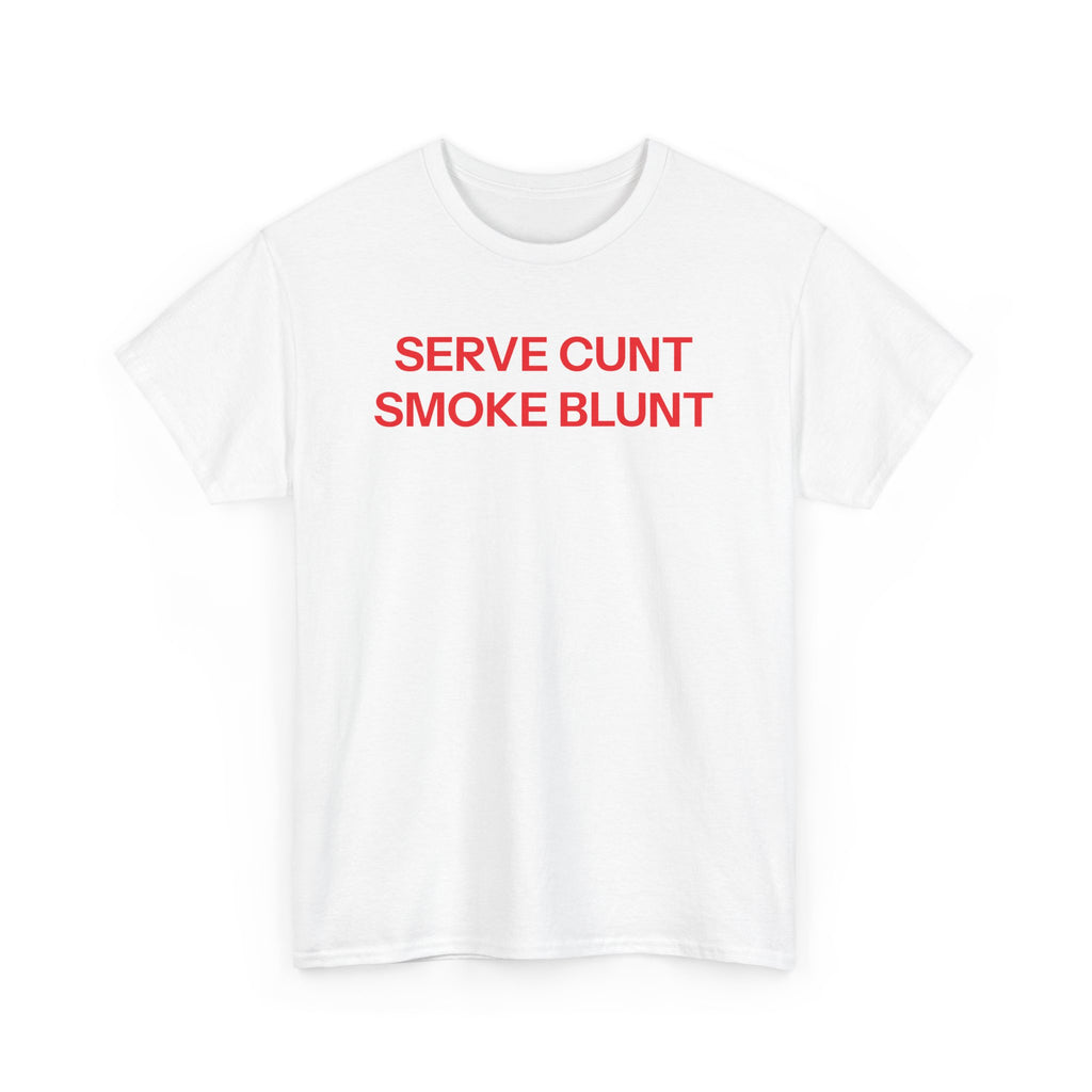 Serve Cunt T-shirt