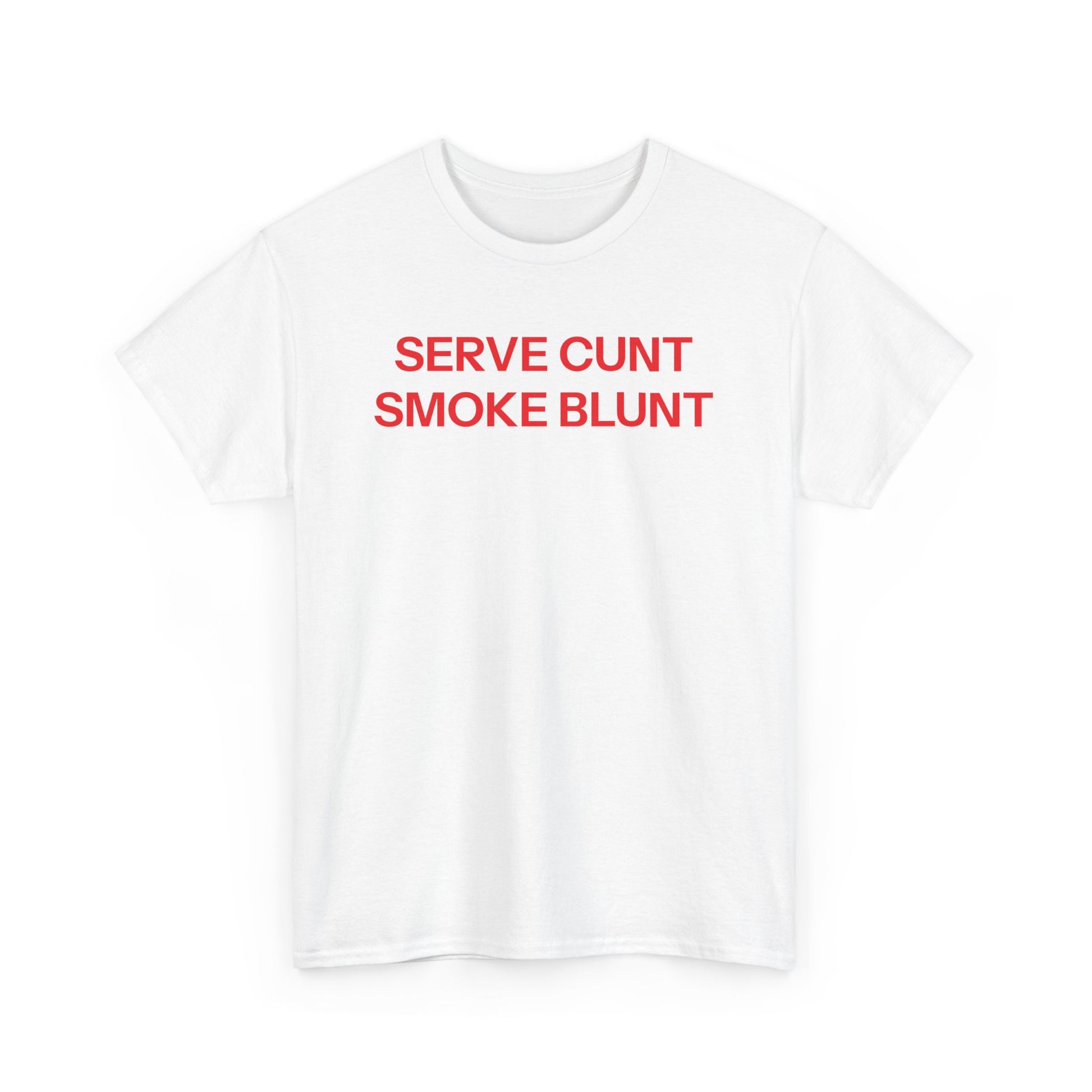 Serve Cunt T-shirt