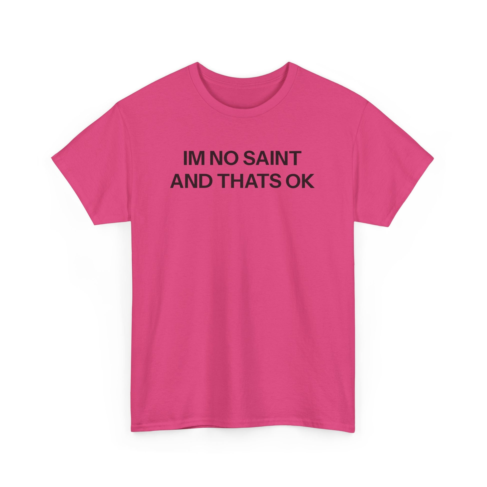 I'm no saint T-shirt