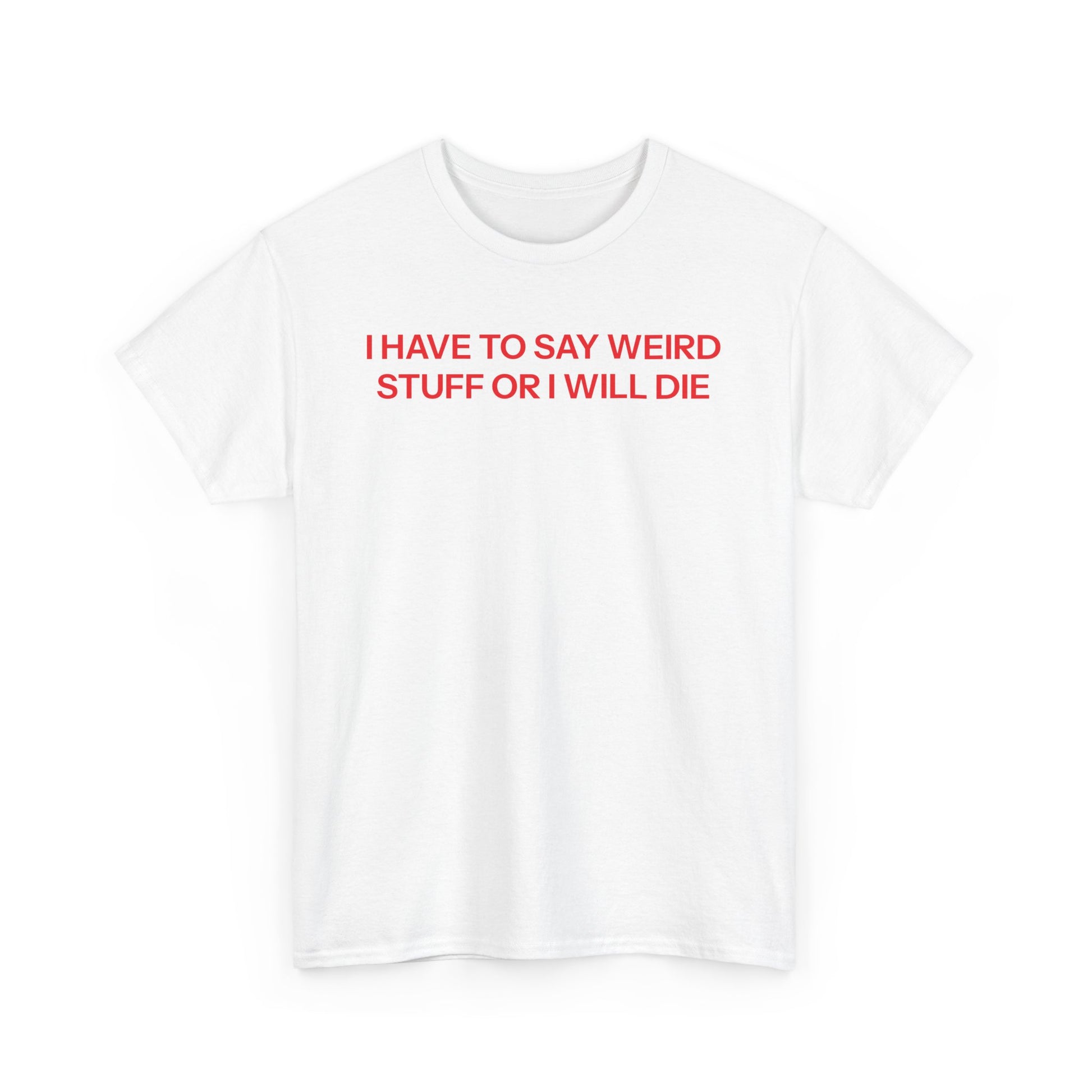 I have to T-shirt