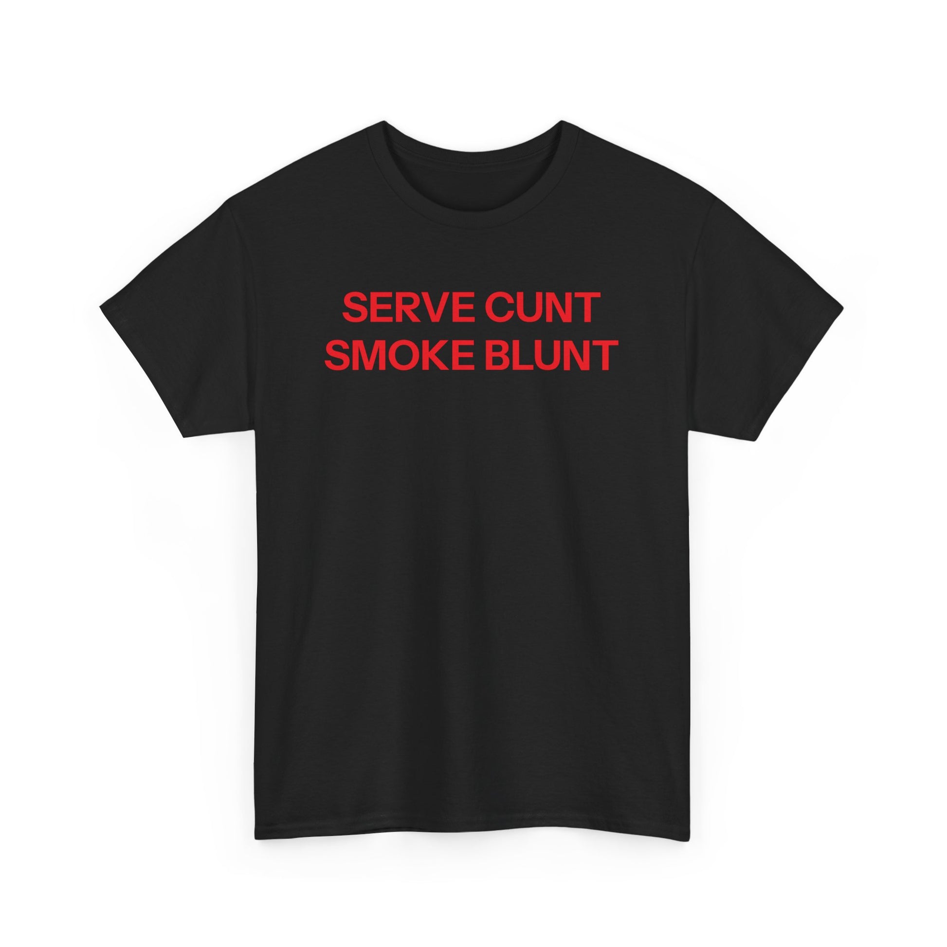 Serve Cunt T-shirt