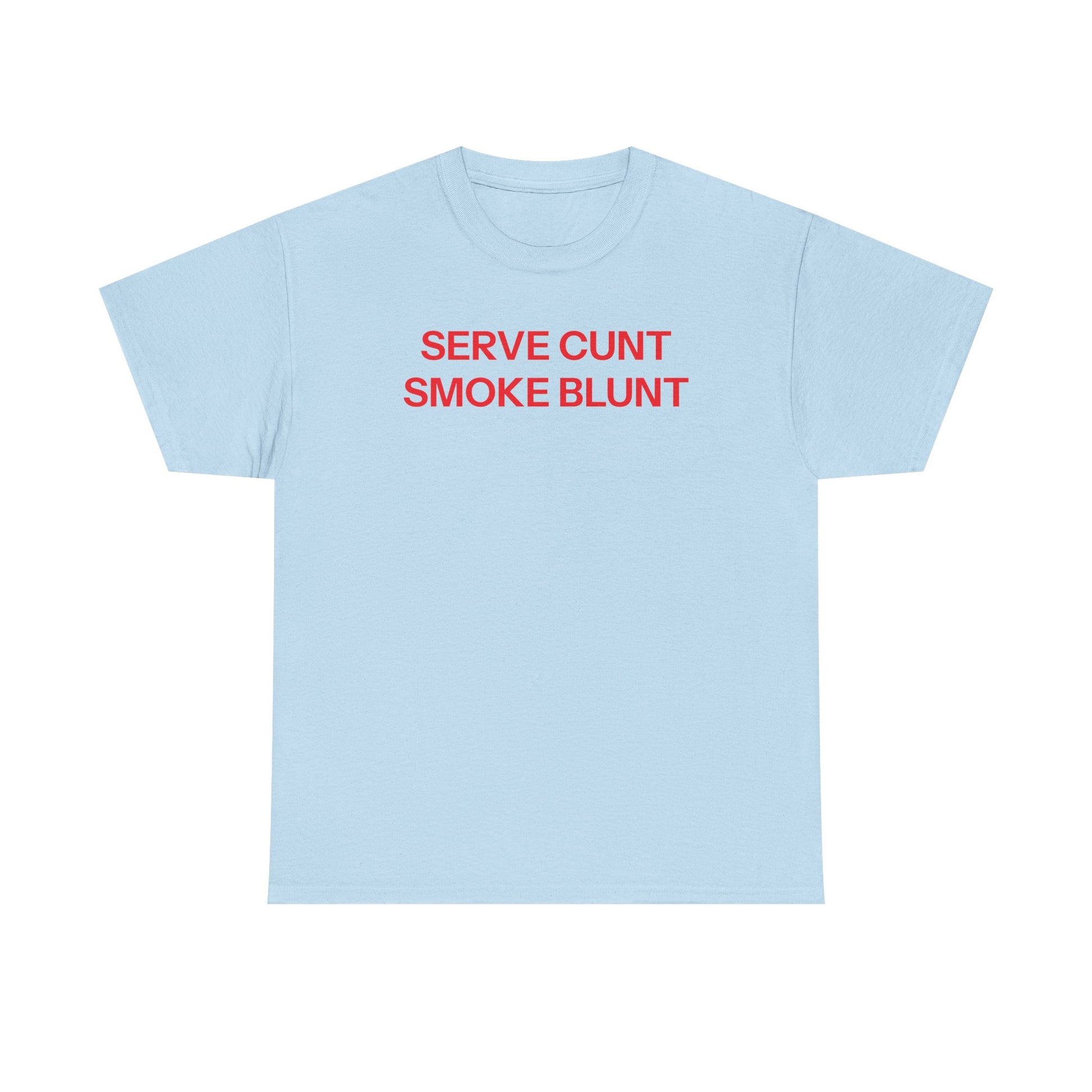 Serve Cunt T-shirt