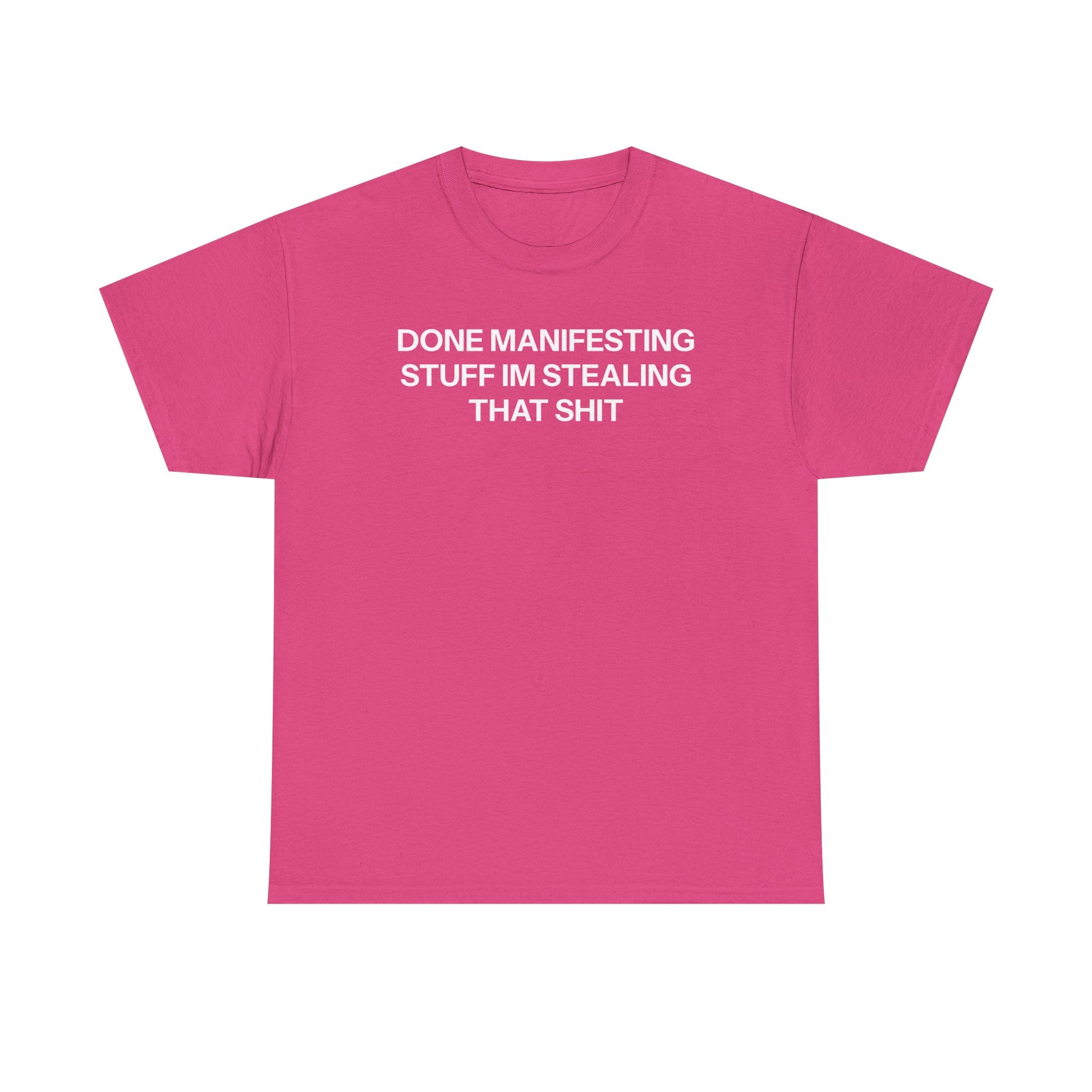 Done Manifesting T-shirt