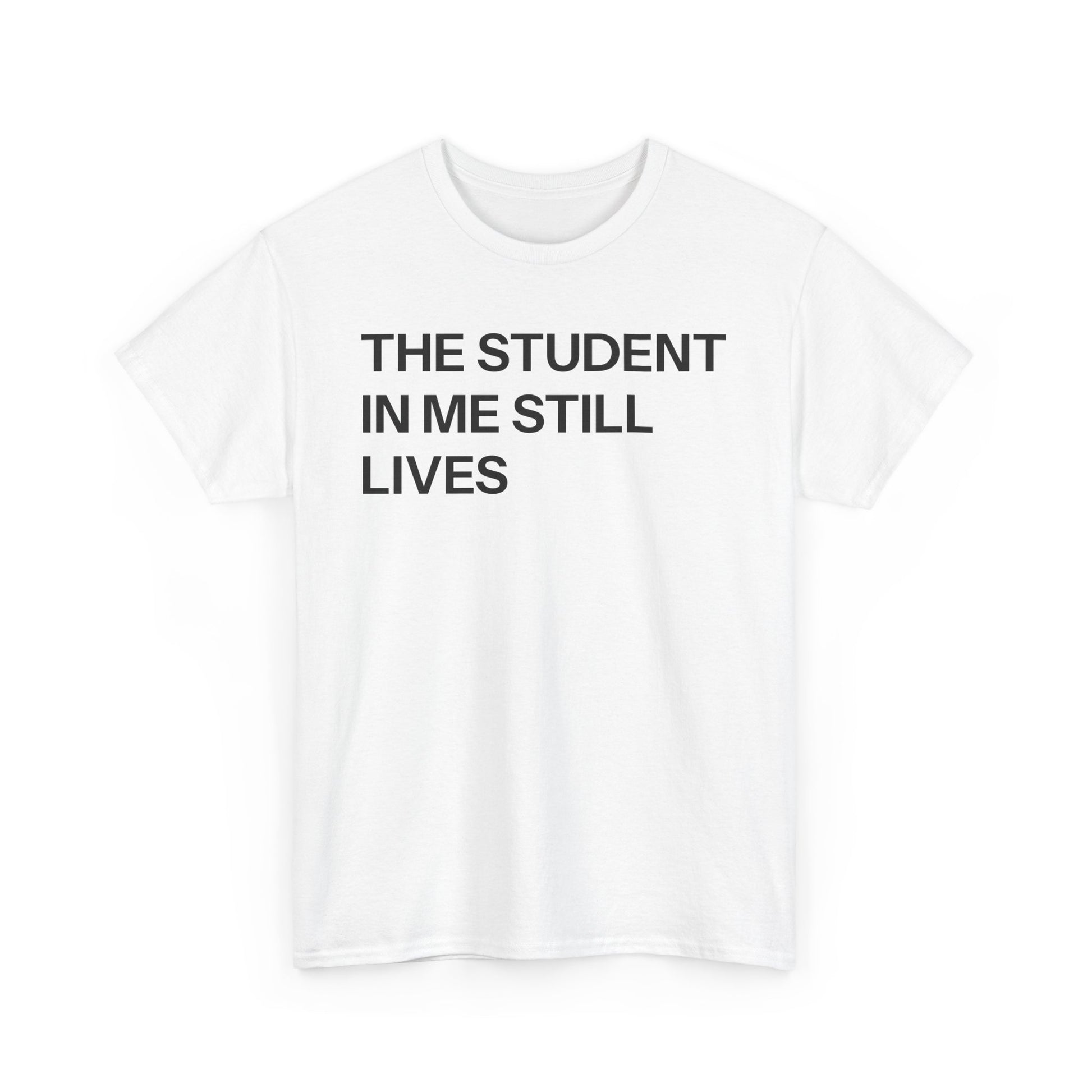 Student in me T-shirt