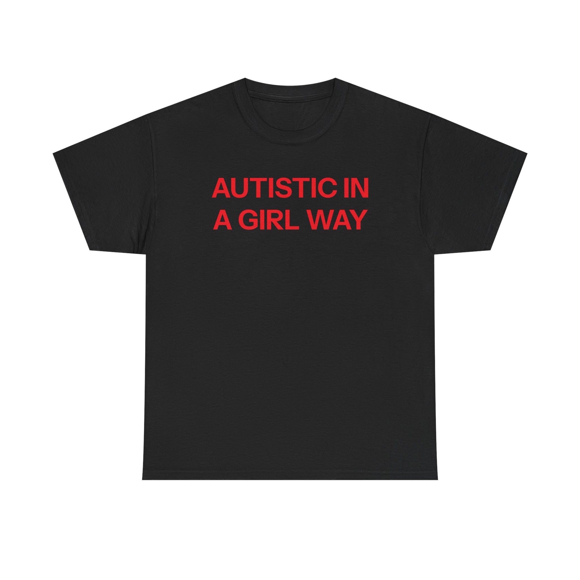 Autistic T-shirt