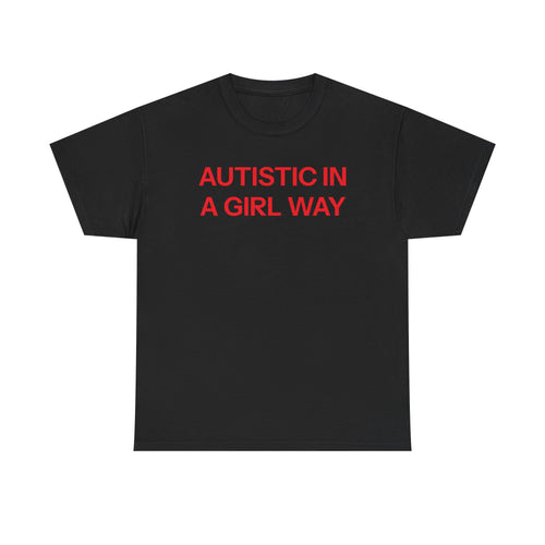 Autistic T-shirt