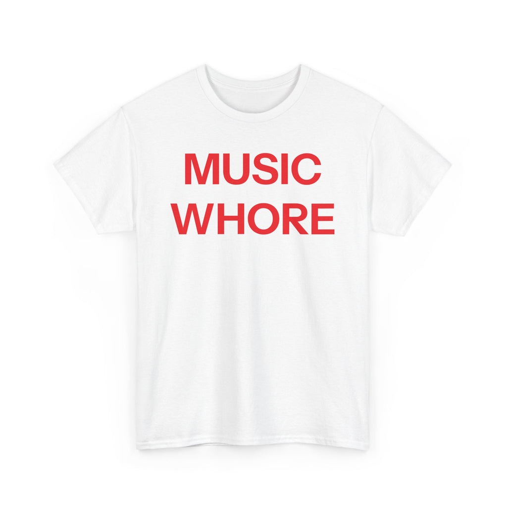 Music whore T-shirt