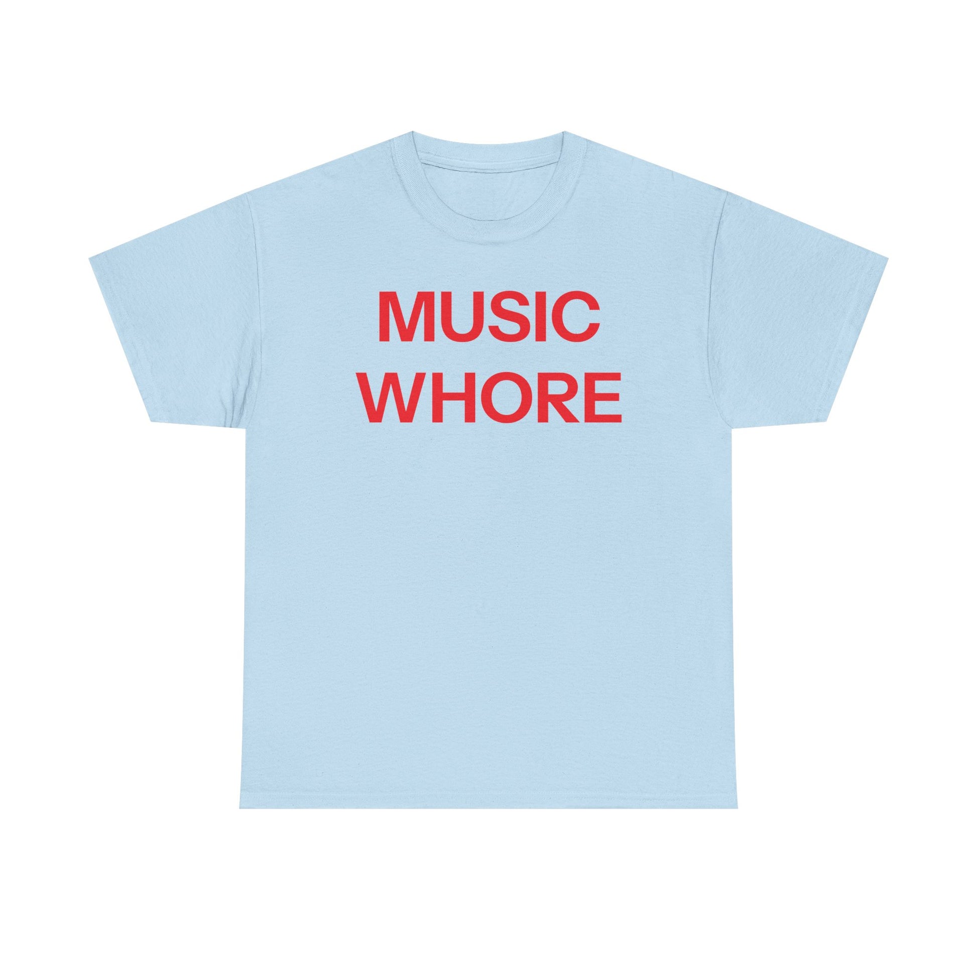 Music whore T-shirt