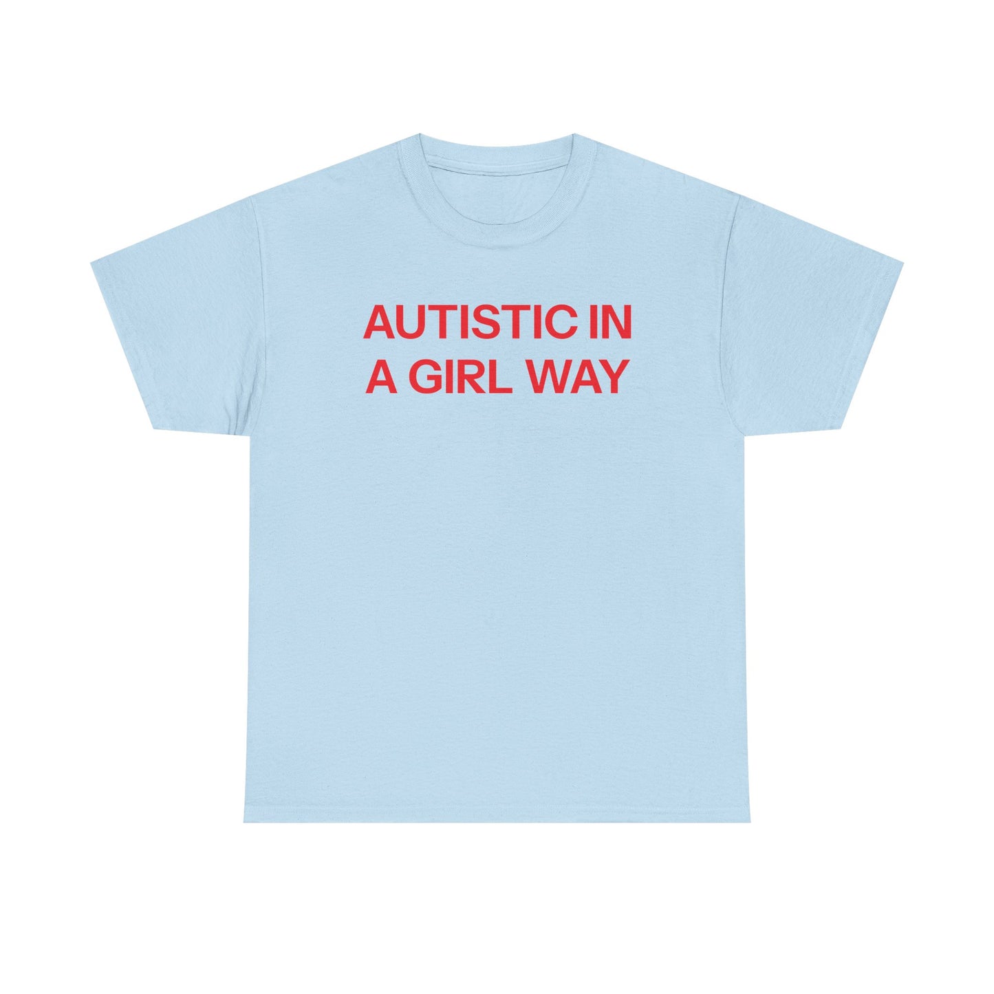 Autistic T-shirt