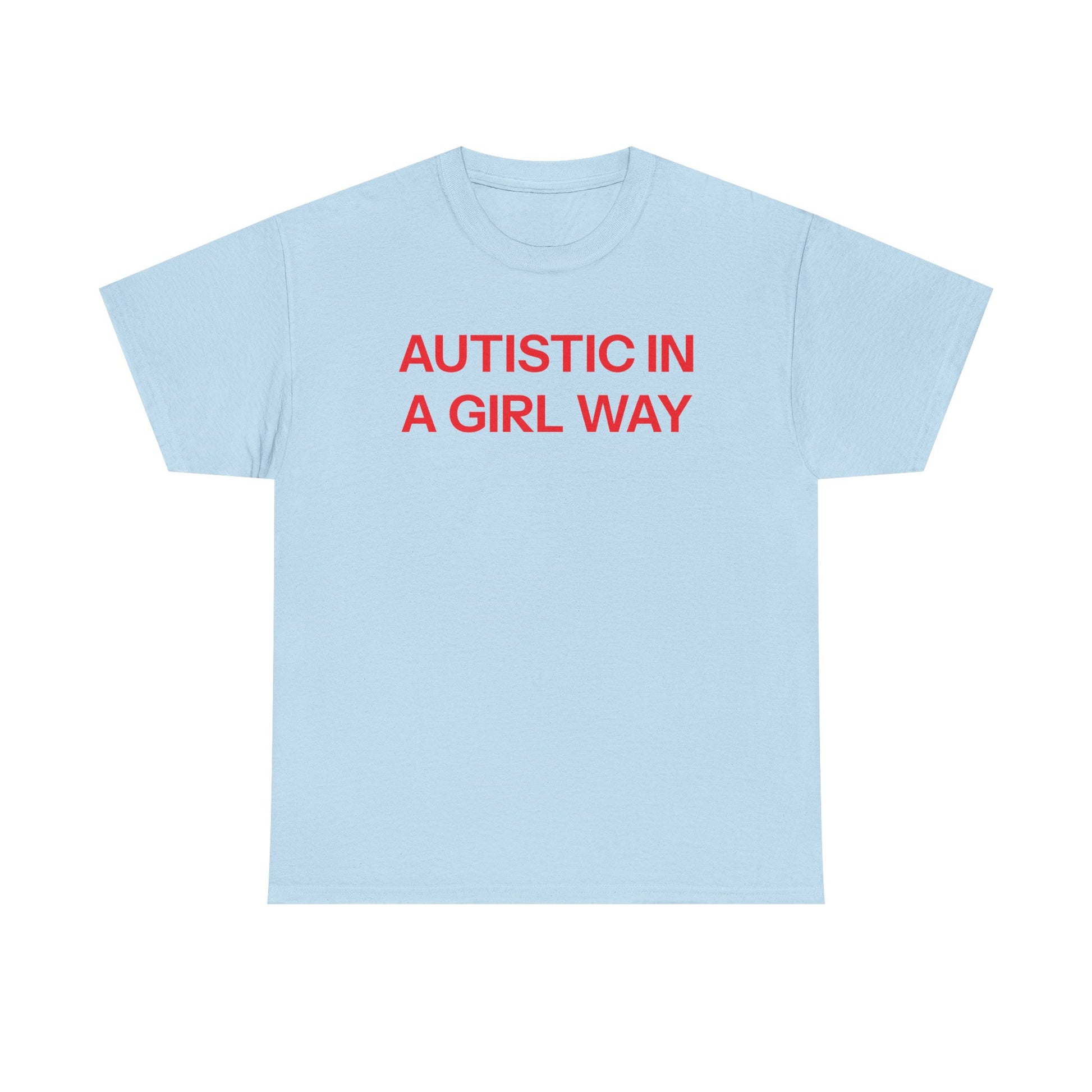 Autistic T-shirt