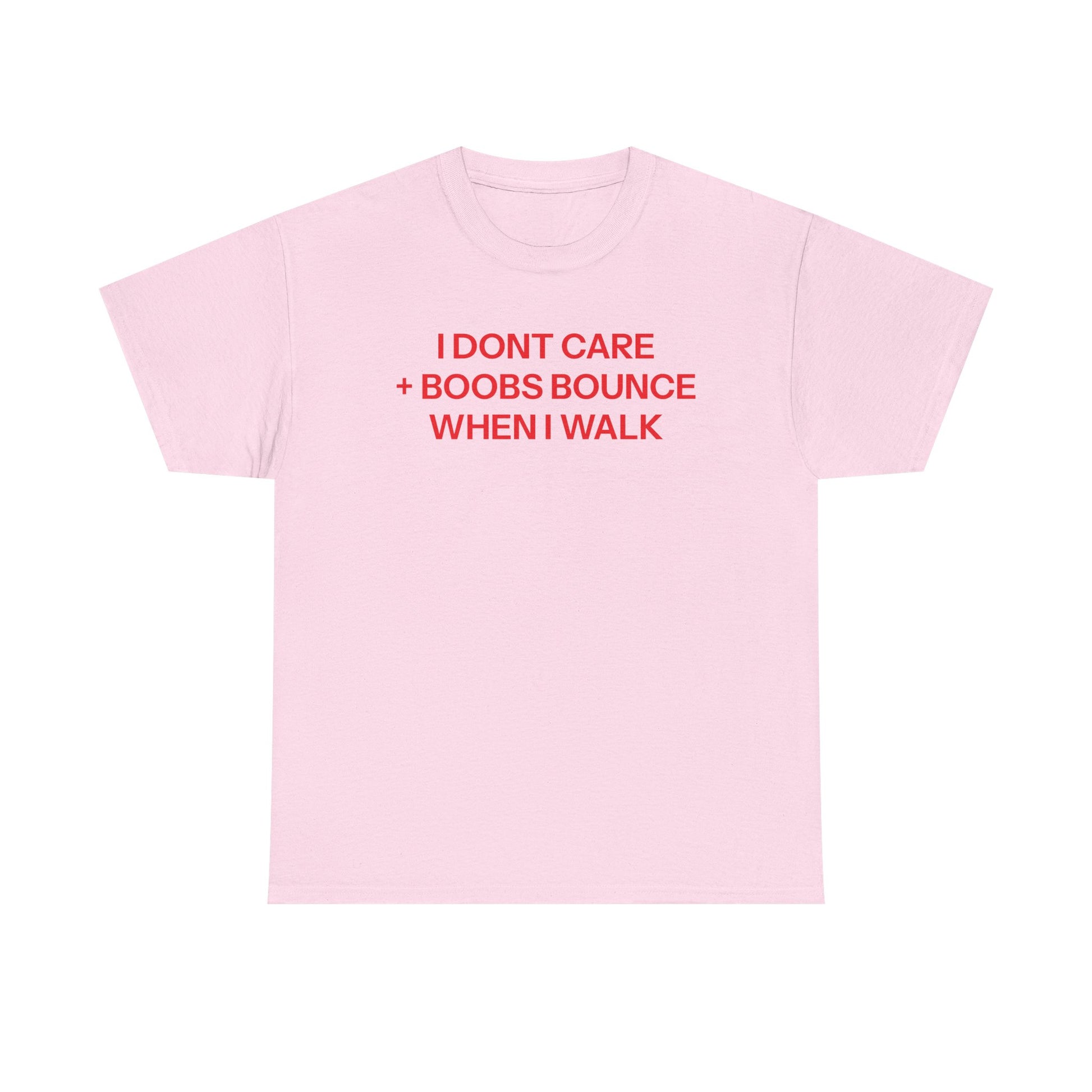 I don't care T-shirt