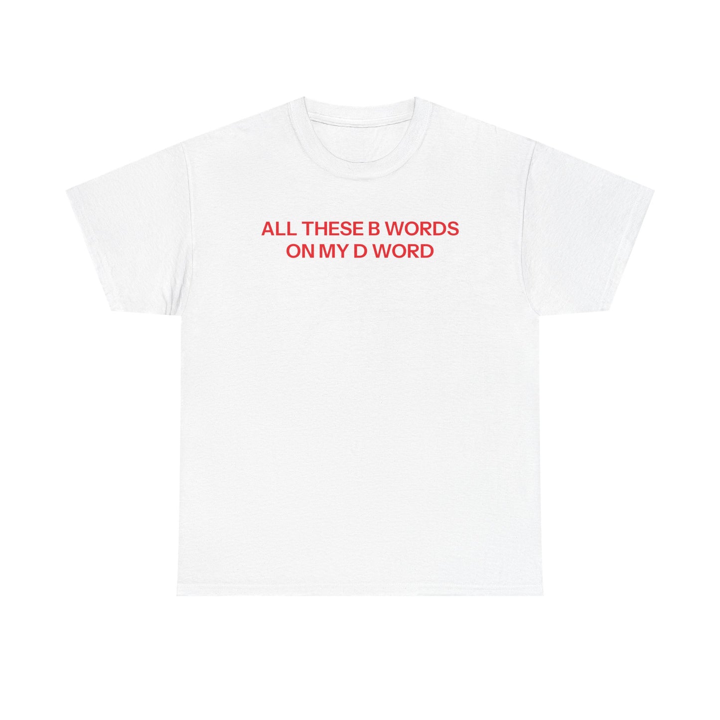 B Words T-shirt