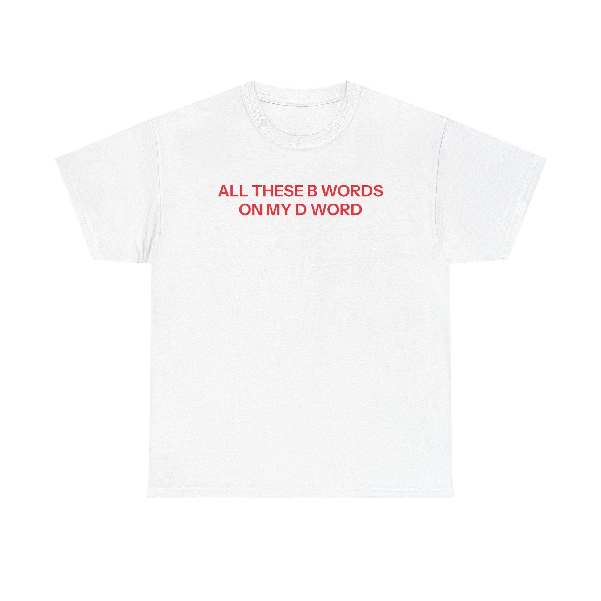 B Words T-shirt