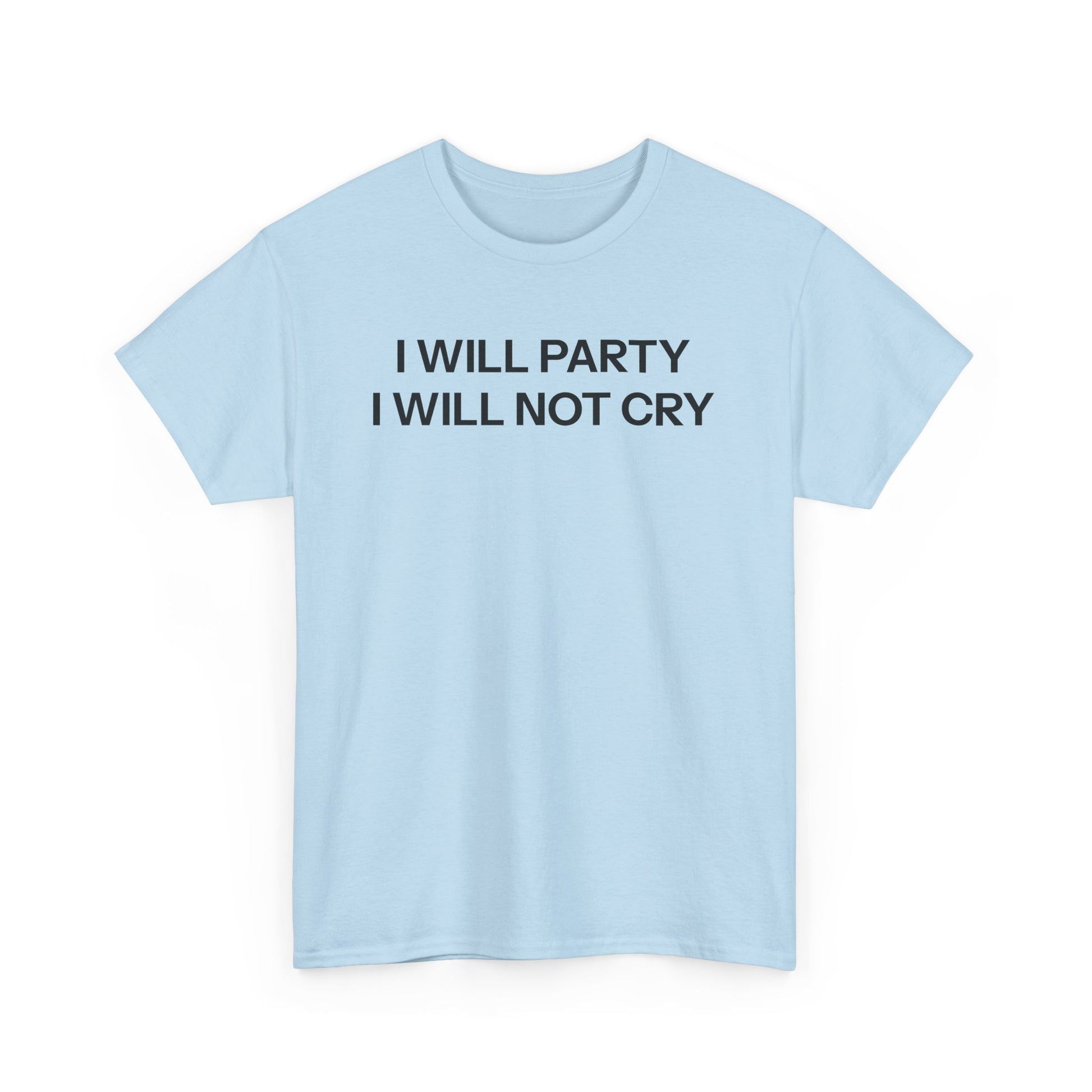 I will party T-shirt