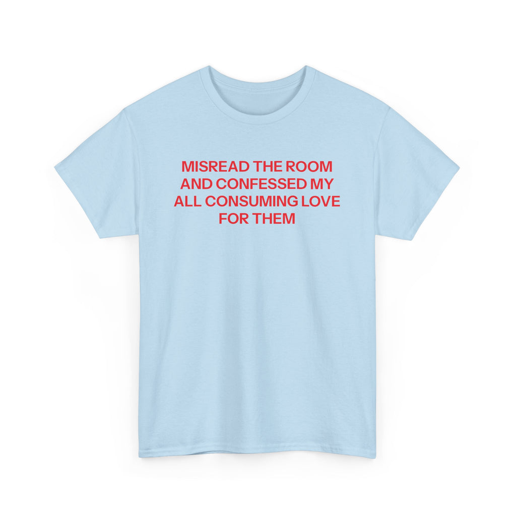 Misread the room T-shirt
