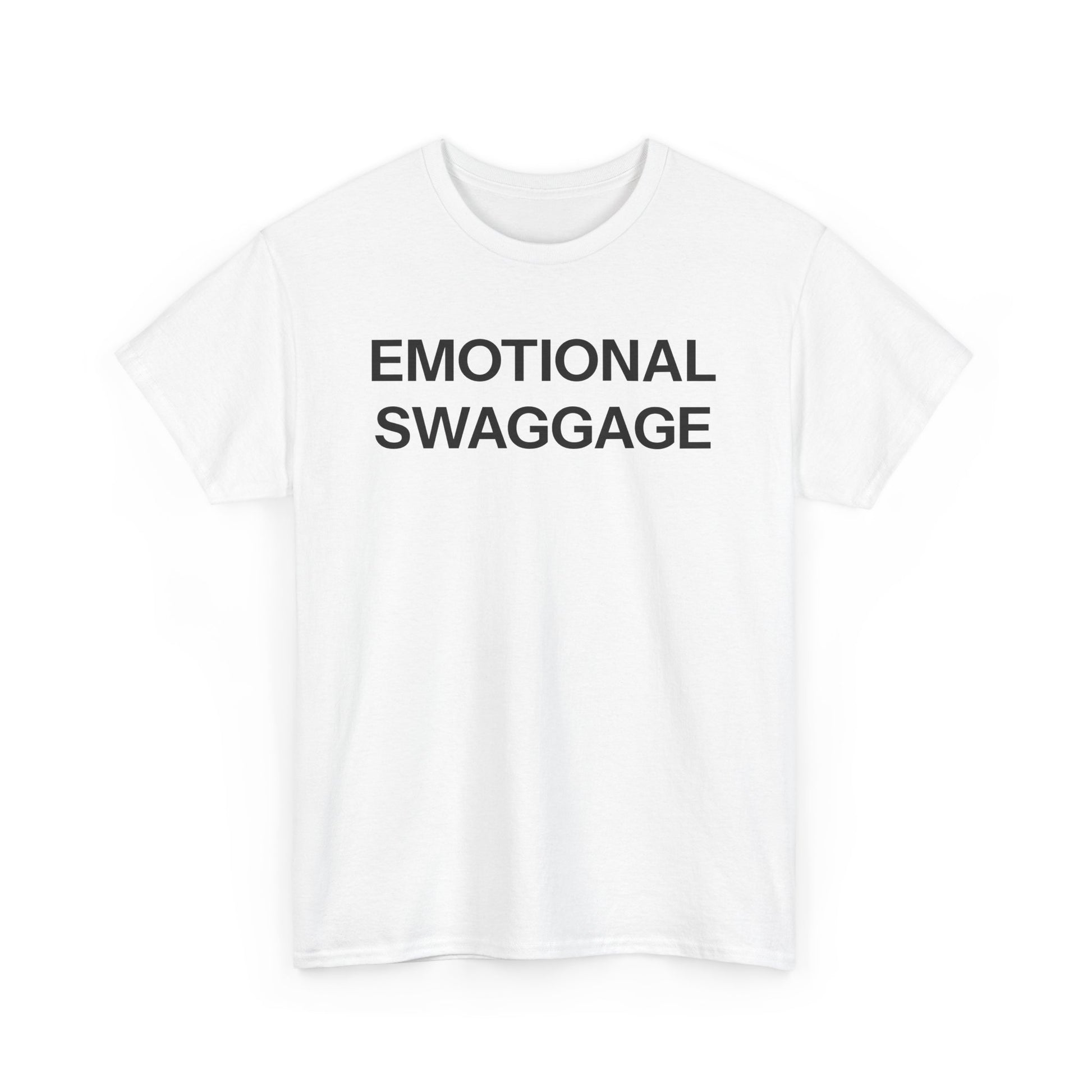 Emotional swaggage T-shirt