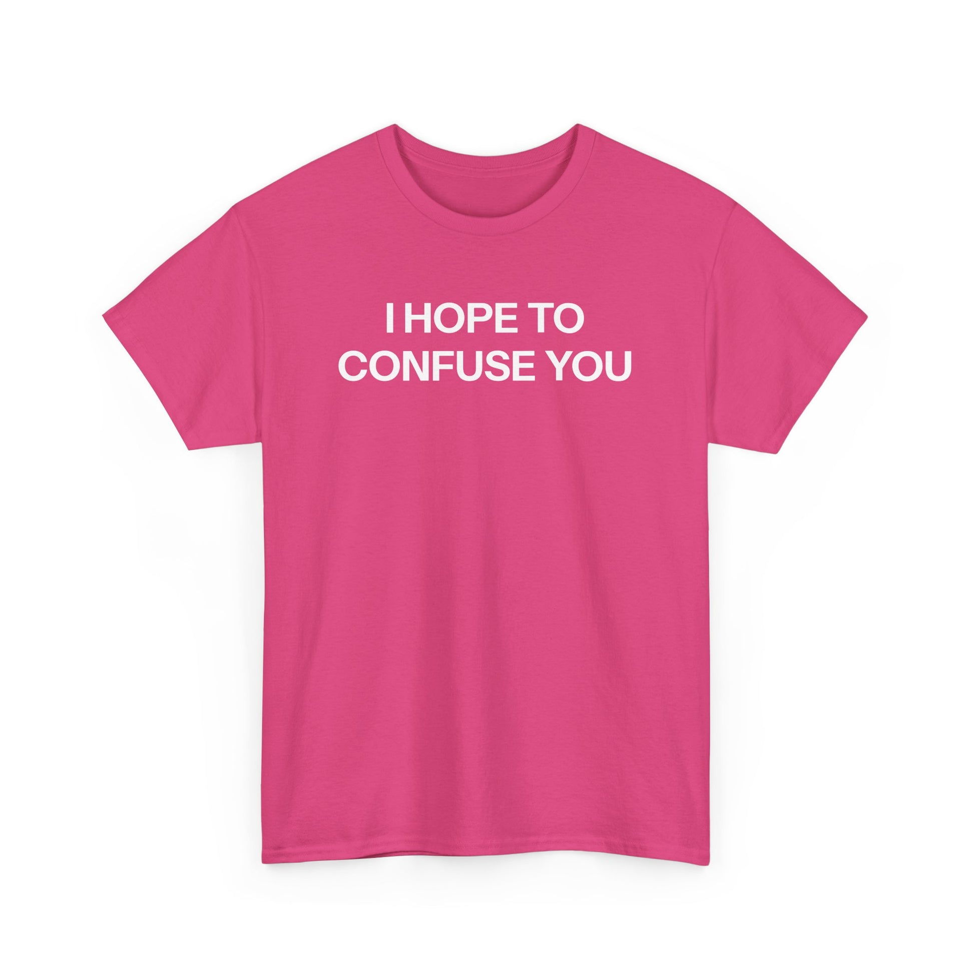 Confuse you T-shirt