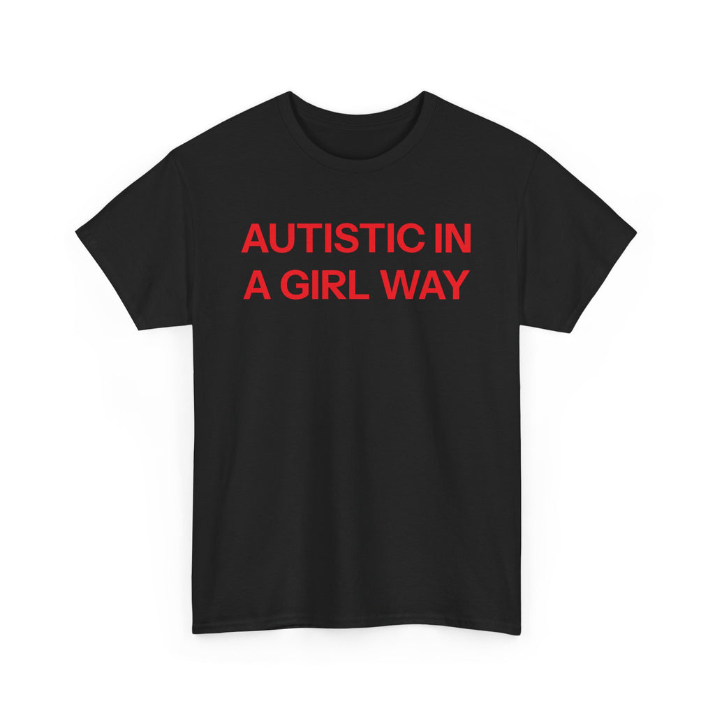 Autistic T-shirt