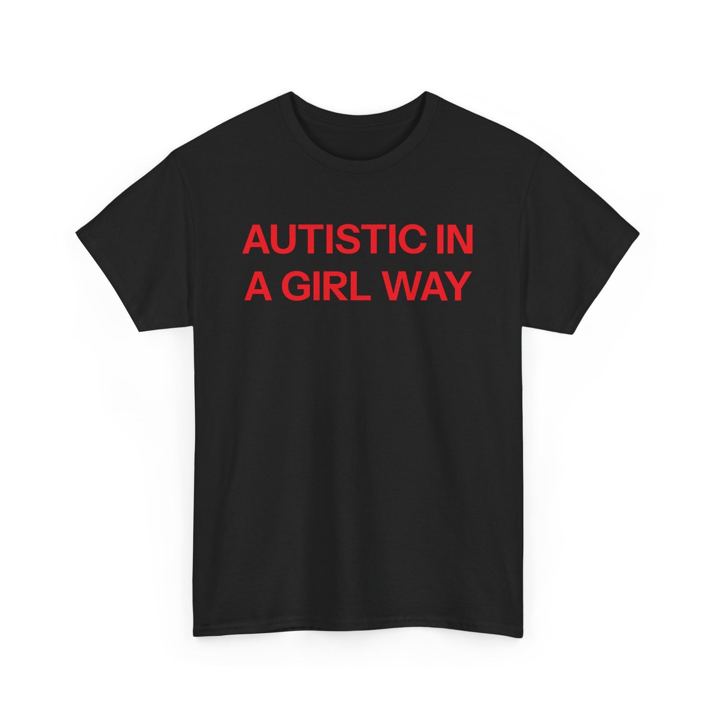 Autistic T-shirt