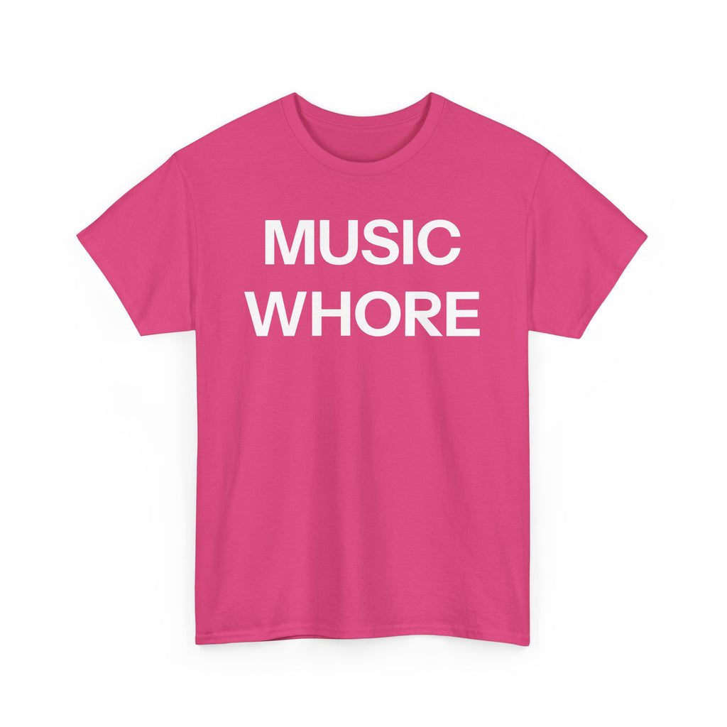Music whore T-shirt