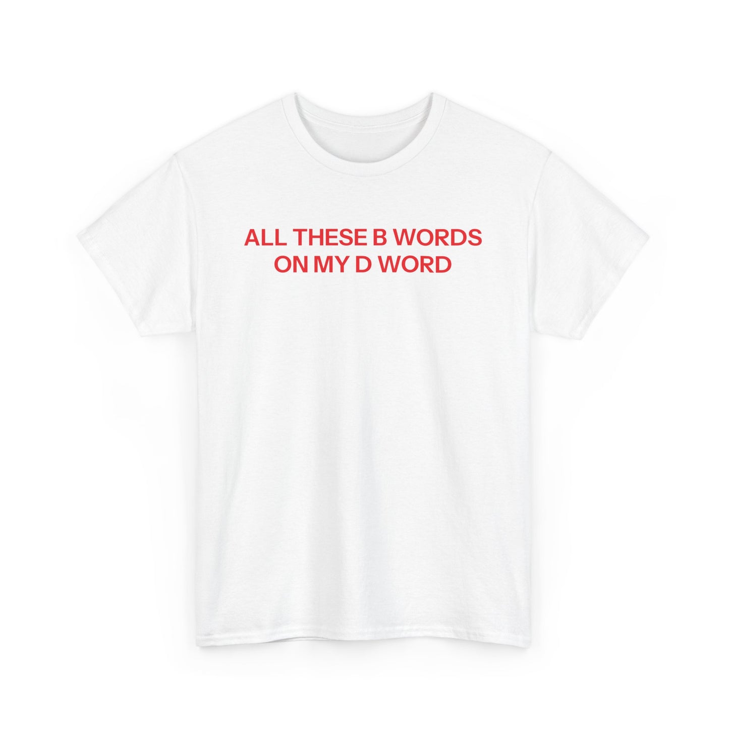 B Words T-shirt