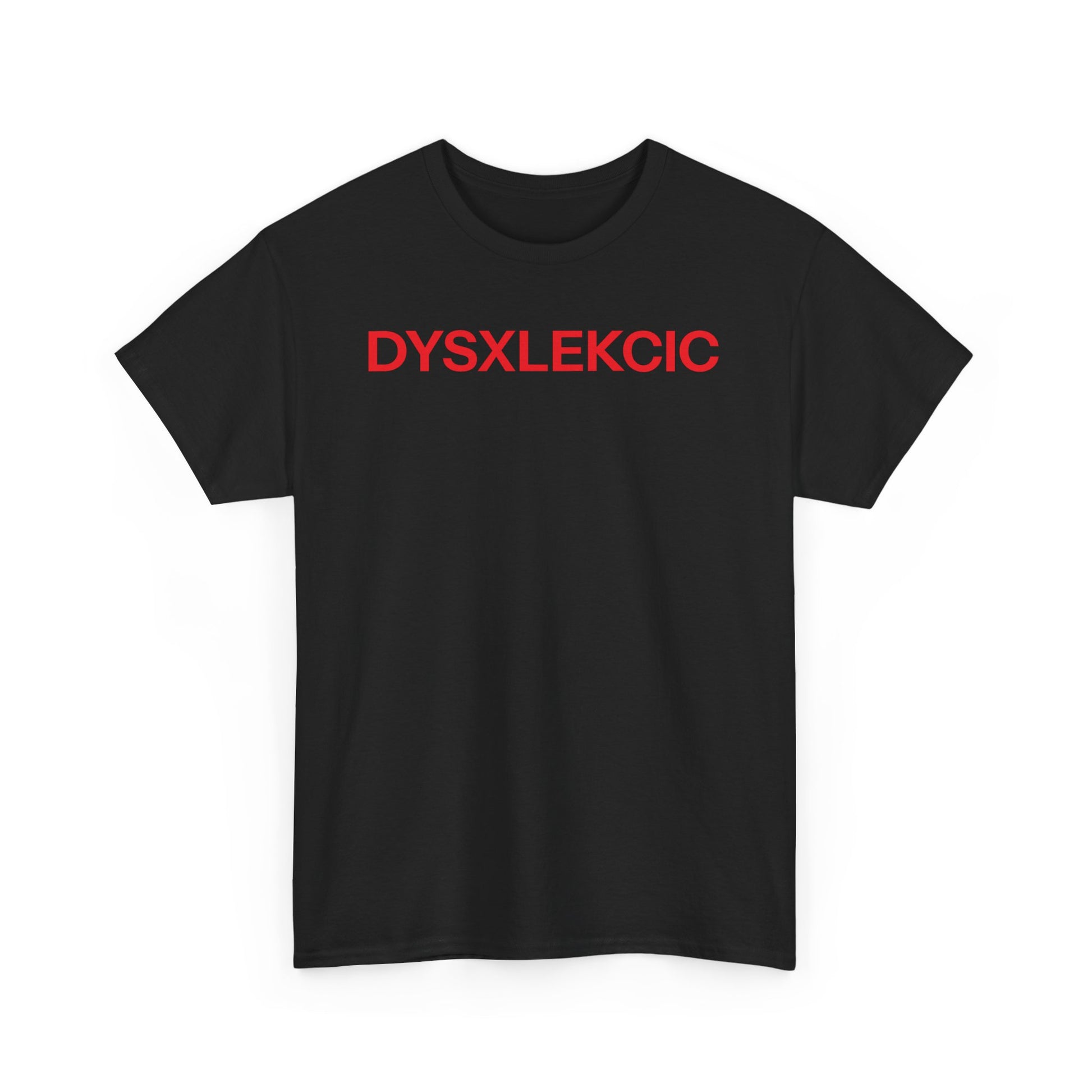 DYSXLEKCIC T-shirt