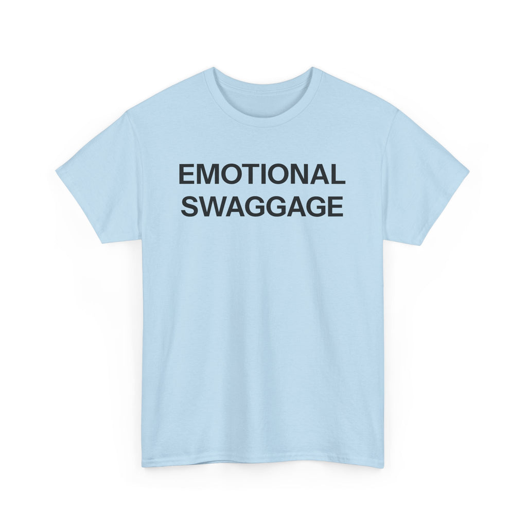 Emotional swaggage T-shirt