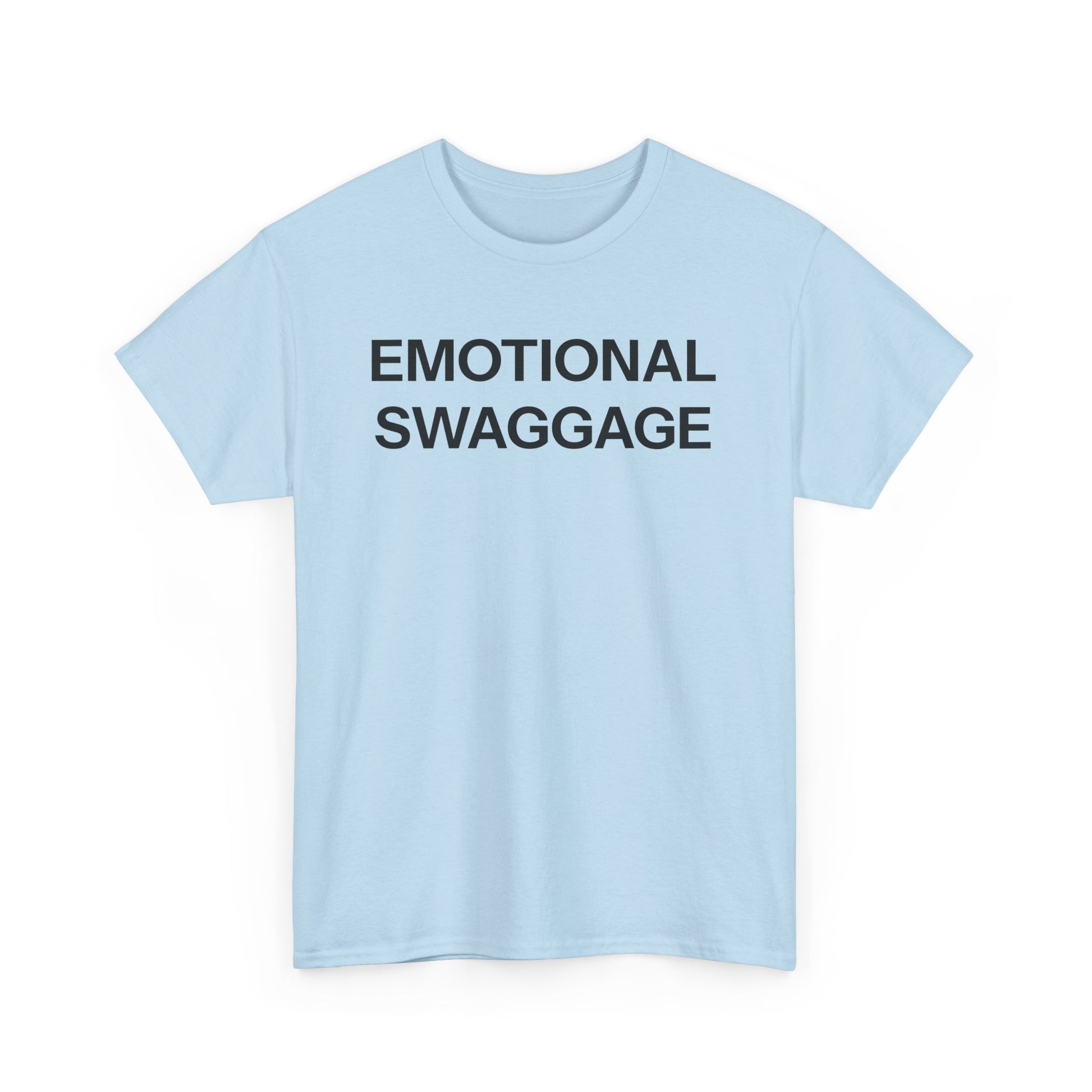 Emotional swaggage T-shirt