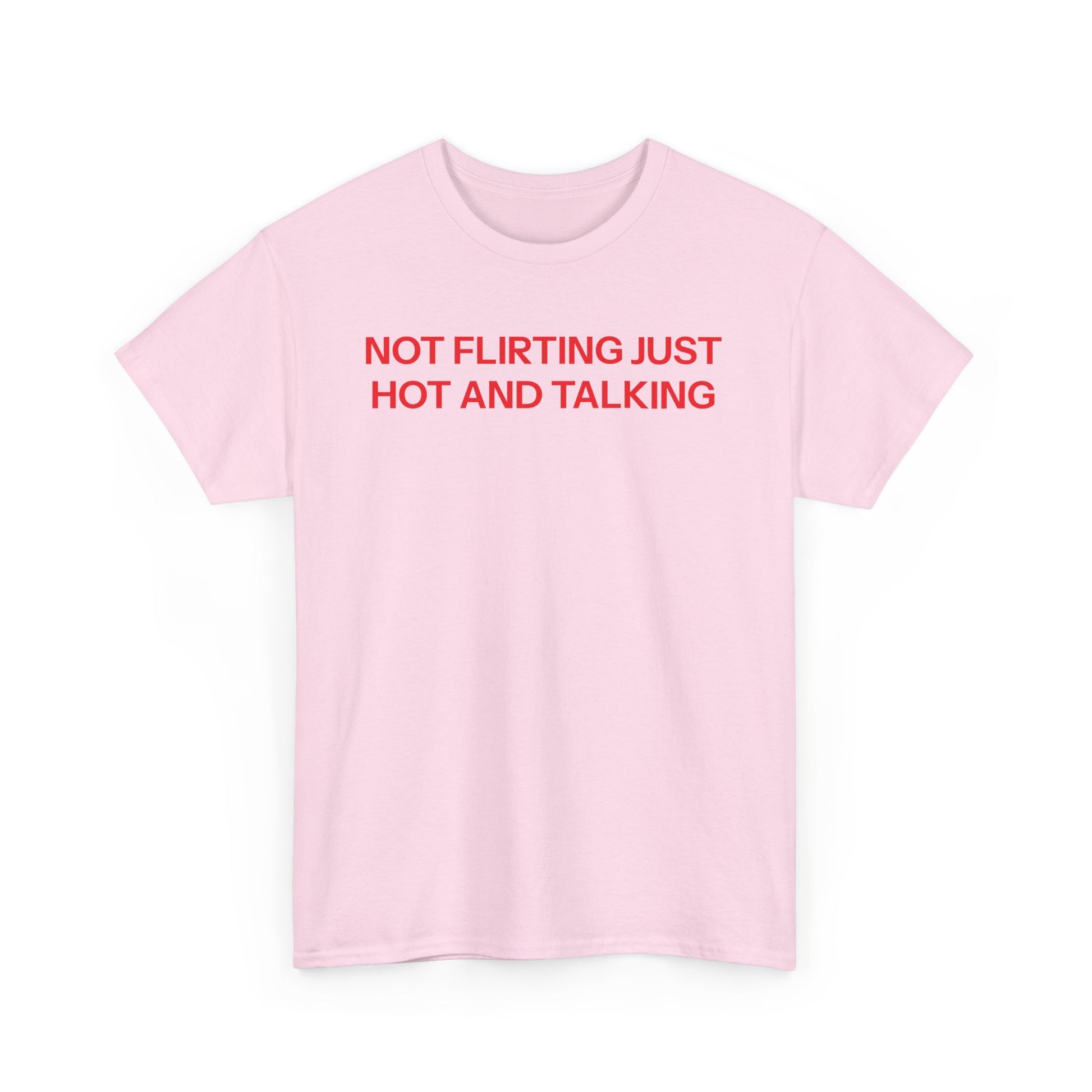 hot and talking T-shirt